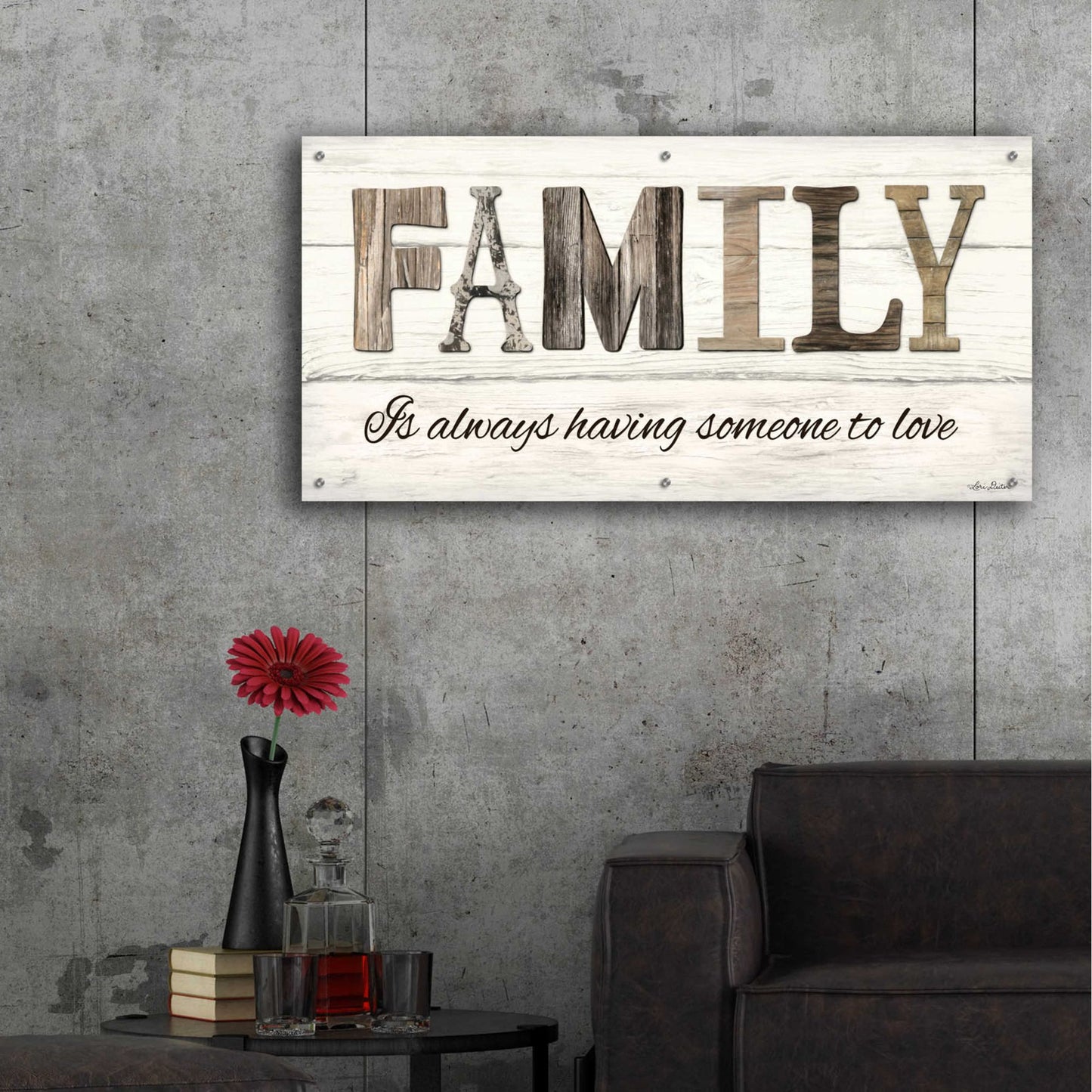 Epic Art 'Family is Always Having Someone to Love' by Lori Deiter Acrylic Glass Wall Art,48x24