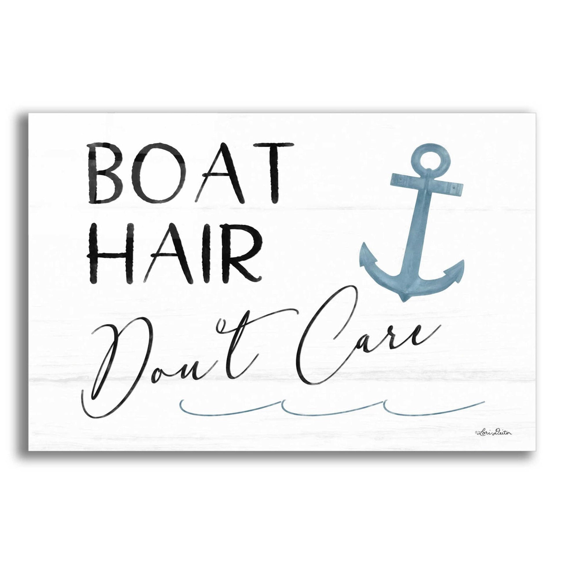 Epic Art 'Boat Hair, Don't Care' by Lori Deiter Acrylic Glass Wall Art