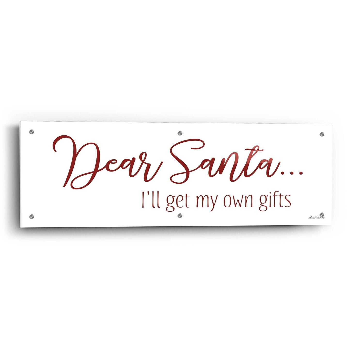 Epic Art 'Dear Santa - I'll Get My Own Gifts' by Lori Deiter Acrylic Glass Wall Art,36x12