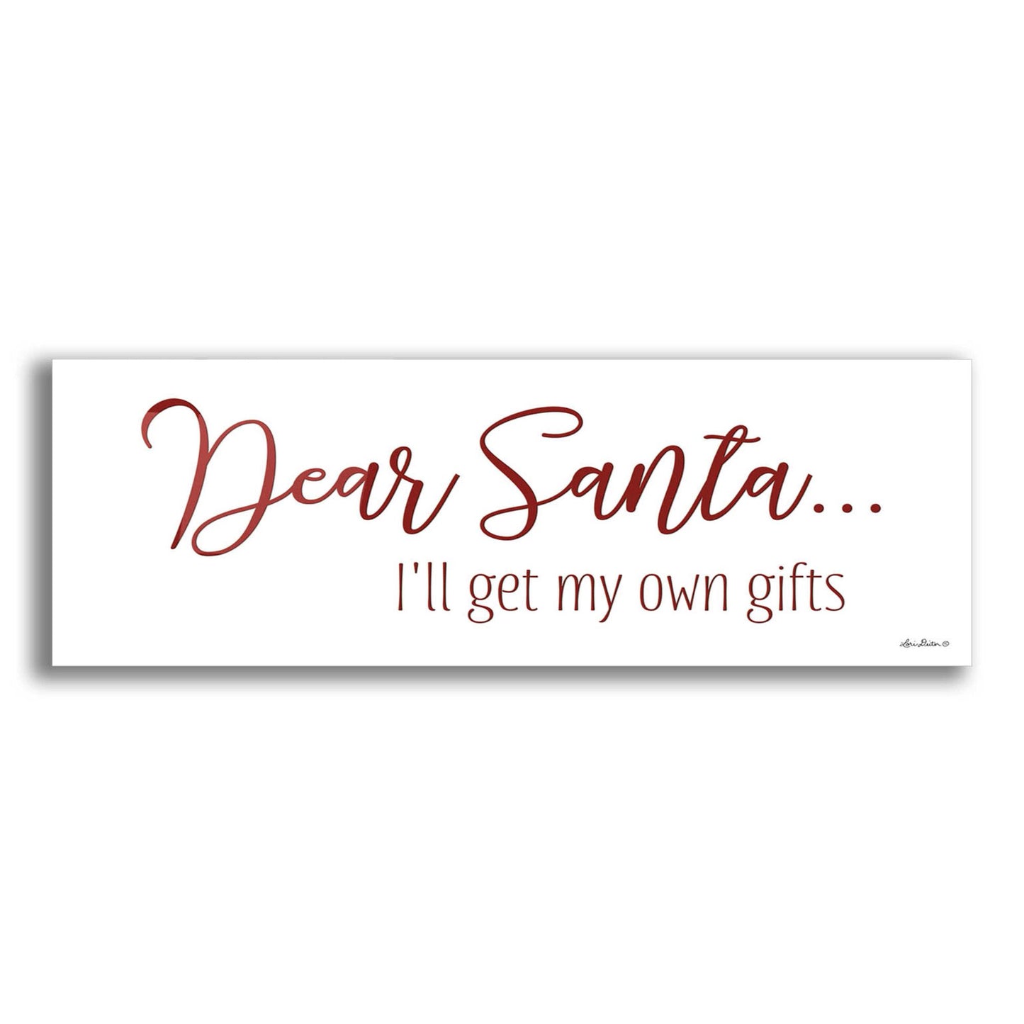 Epic Art 'Dear Santa - I'll Get My Own Gifts' by Lori Deiter Acrylic Glass Wall Art,2:1