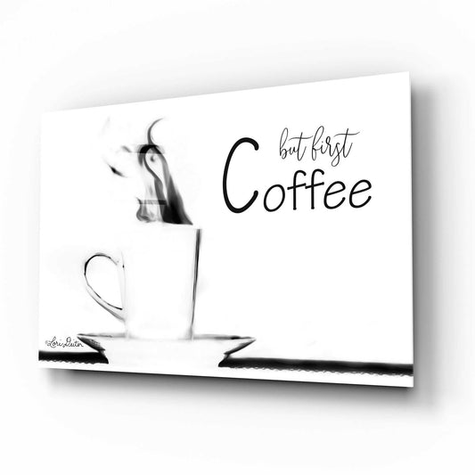 Epic Art 'But First Coffee II' by Lori Deiter Acrylic Glass Wall Art,16x12