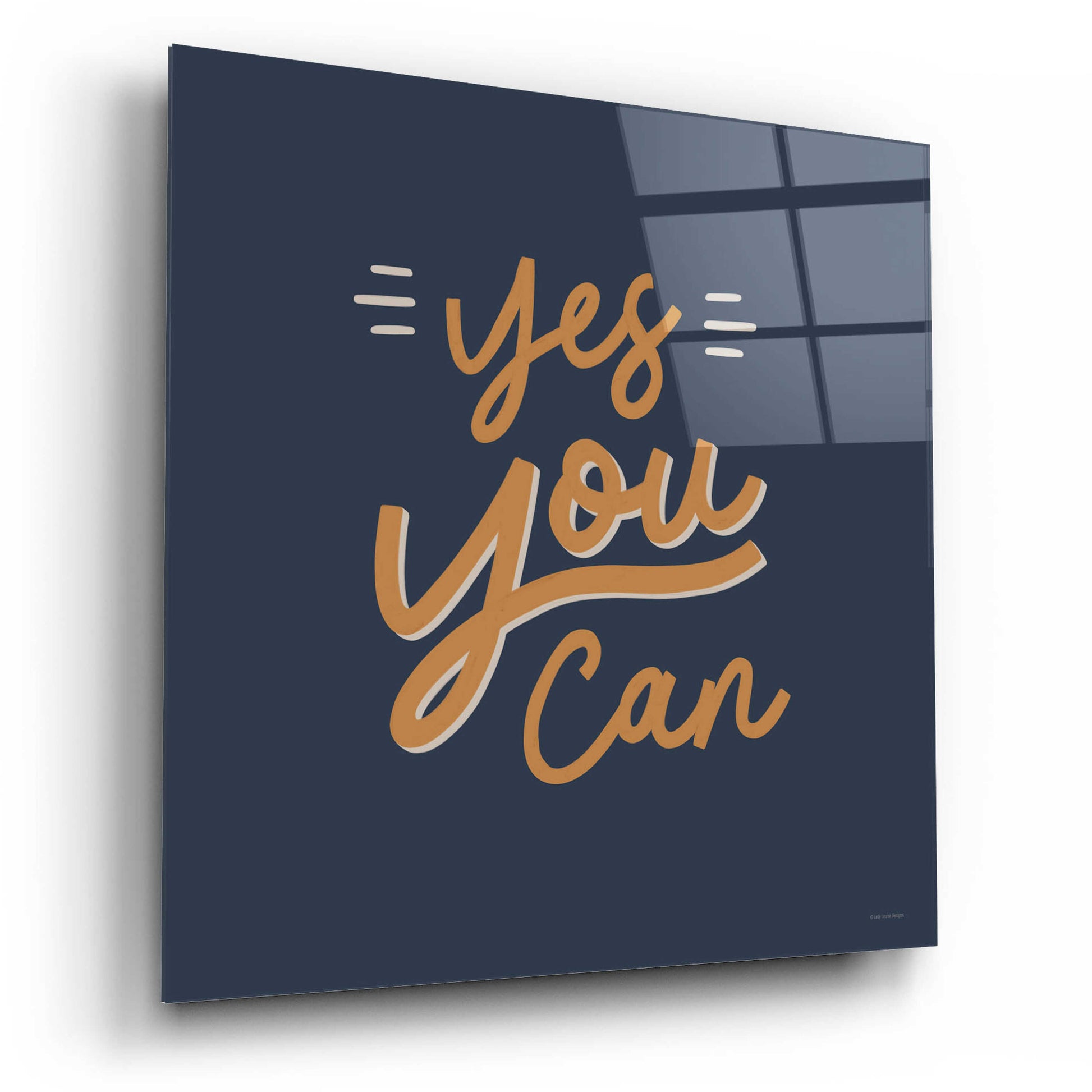 Epic Art 'Yes You Can' by Lady Louise Designs, Acrylic Glass Wall Art,12x12