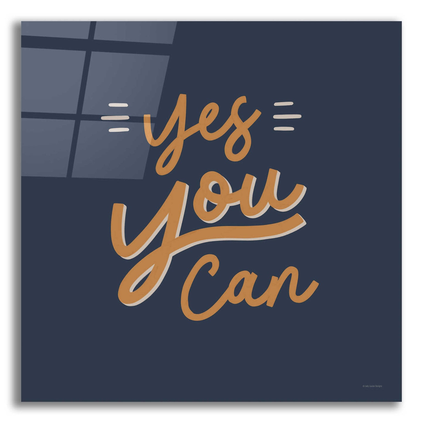 Epic Art 'Yes You Can' by Lady Louise Designs, Acrylic Glass Wall Art,12x12