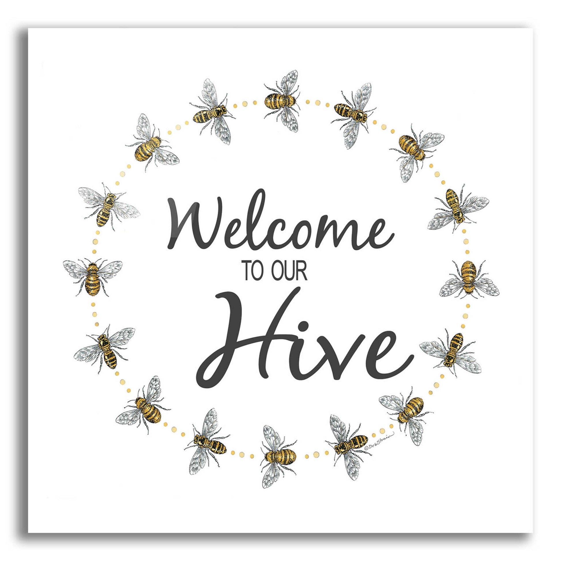 Epic Art 'Welcome To Our Hive' by Deb Strain, Acrylic Glass Wall Art