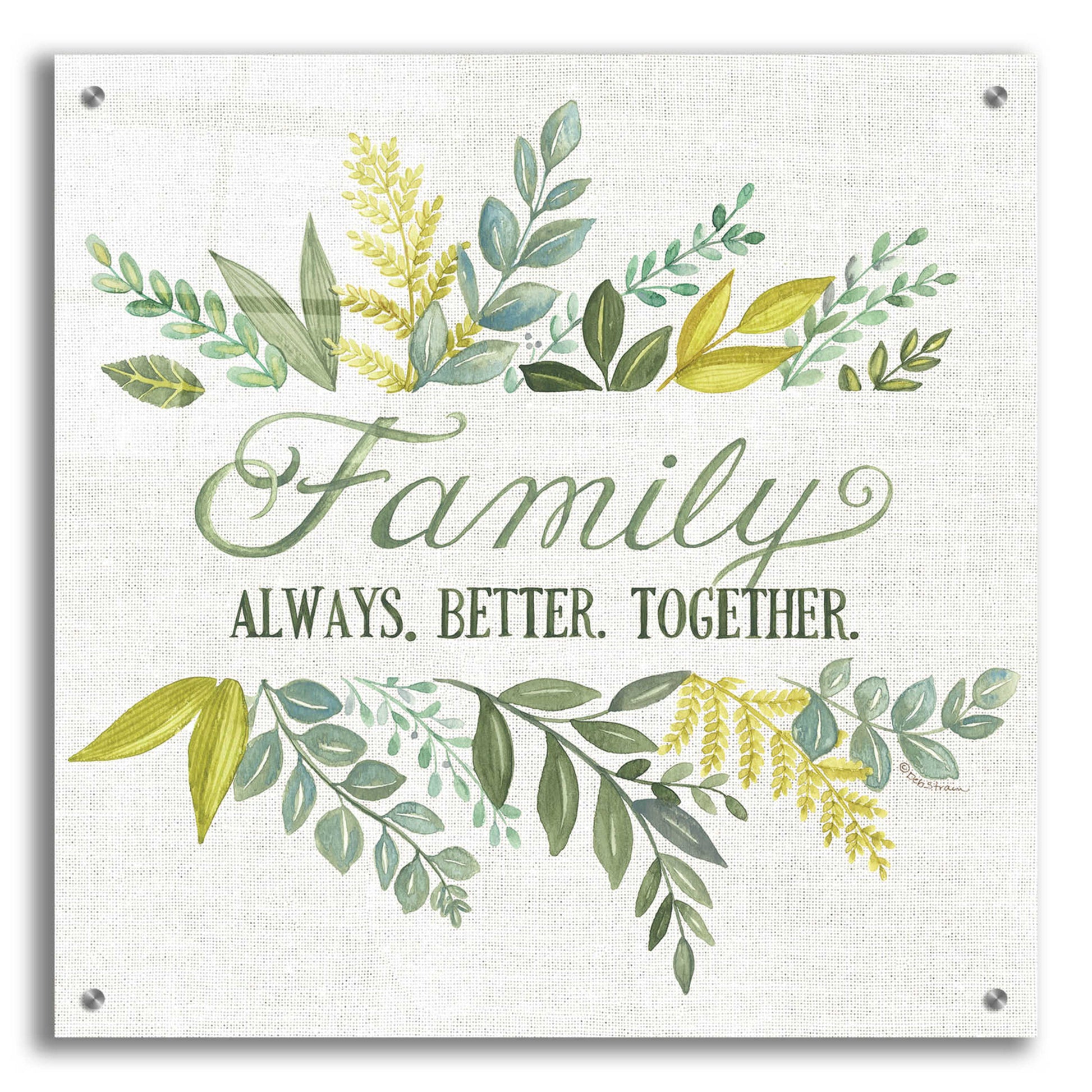 Epic Art 'Family Always Better Together' by Deb Strain, Acrylic Glass Wall Art,24x24