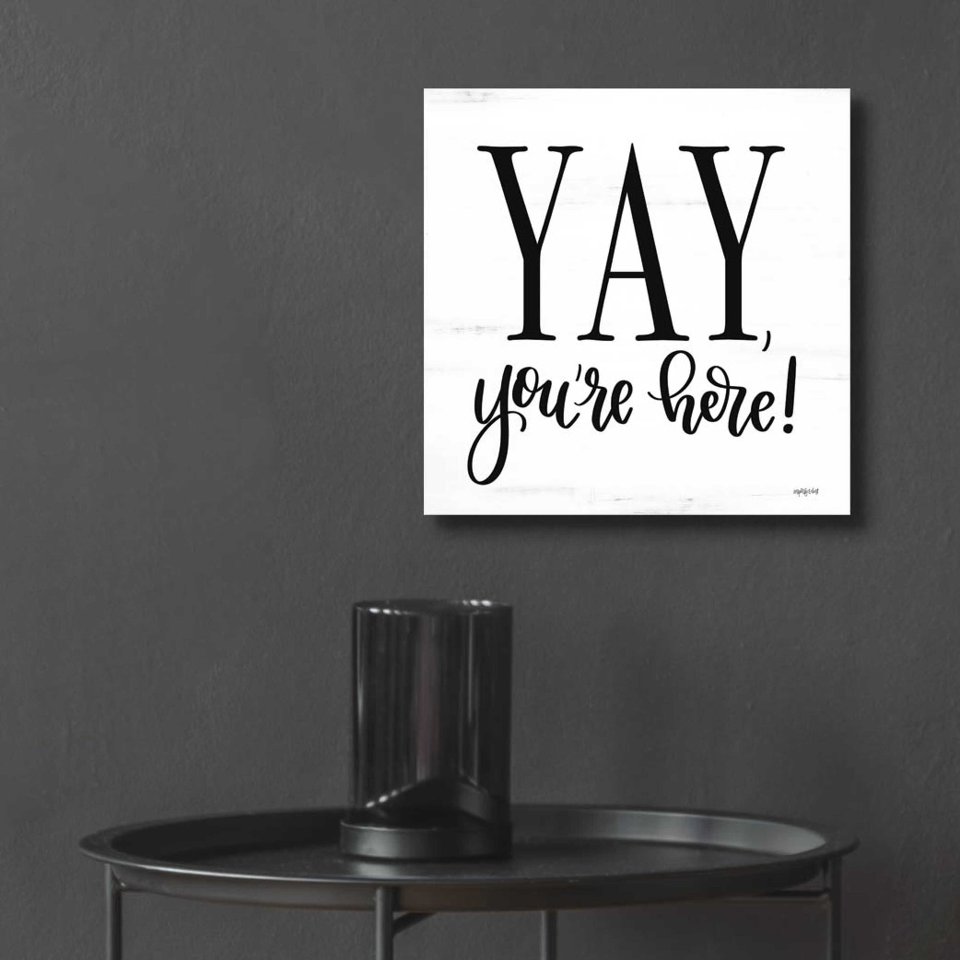 Epic Art 'Yay, You'Re Here!' by Imperfect Dust, Acrylic Glass Wall Art,12x12