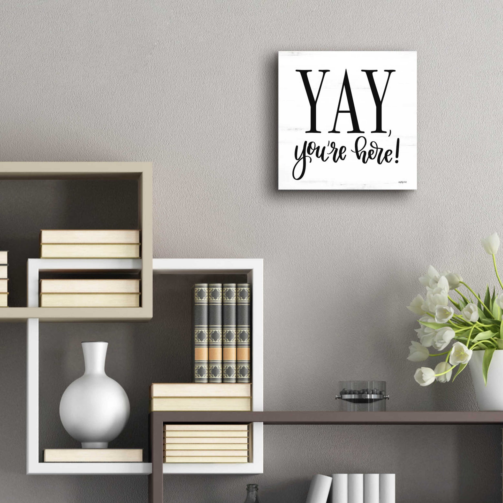 Epic Art 'Yay, You'Re Here!' by Imperfect Dust, Acrylic Glass Wall Art,12x12