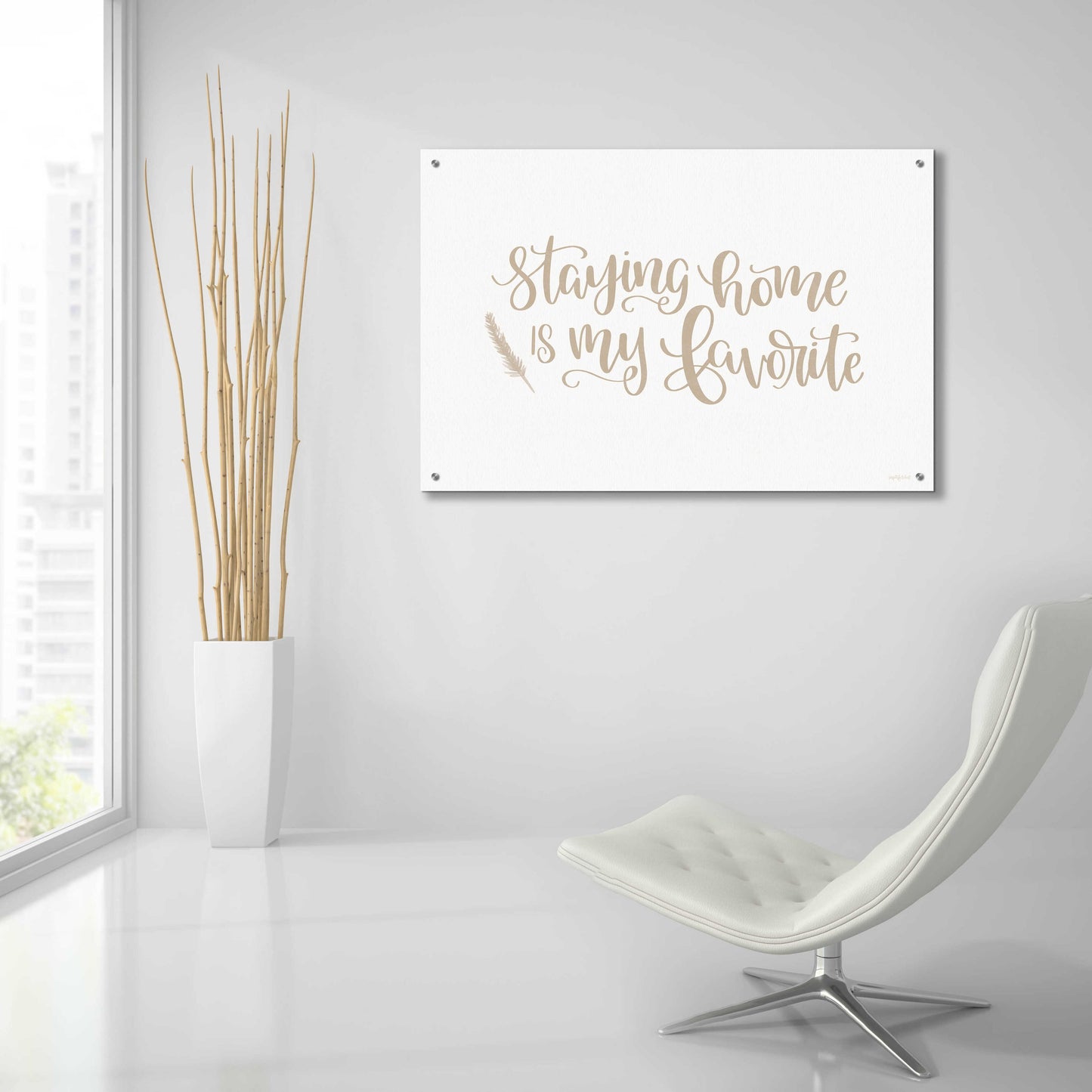 Epic Art 'Staying Home Is My Favorite' by Imperfect Dust, Acrylic Glass Wall Art,36x24