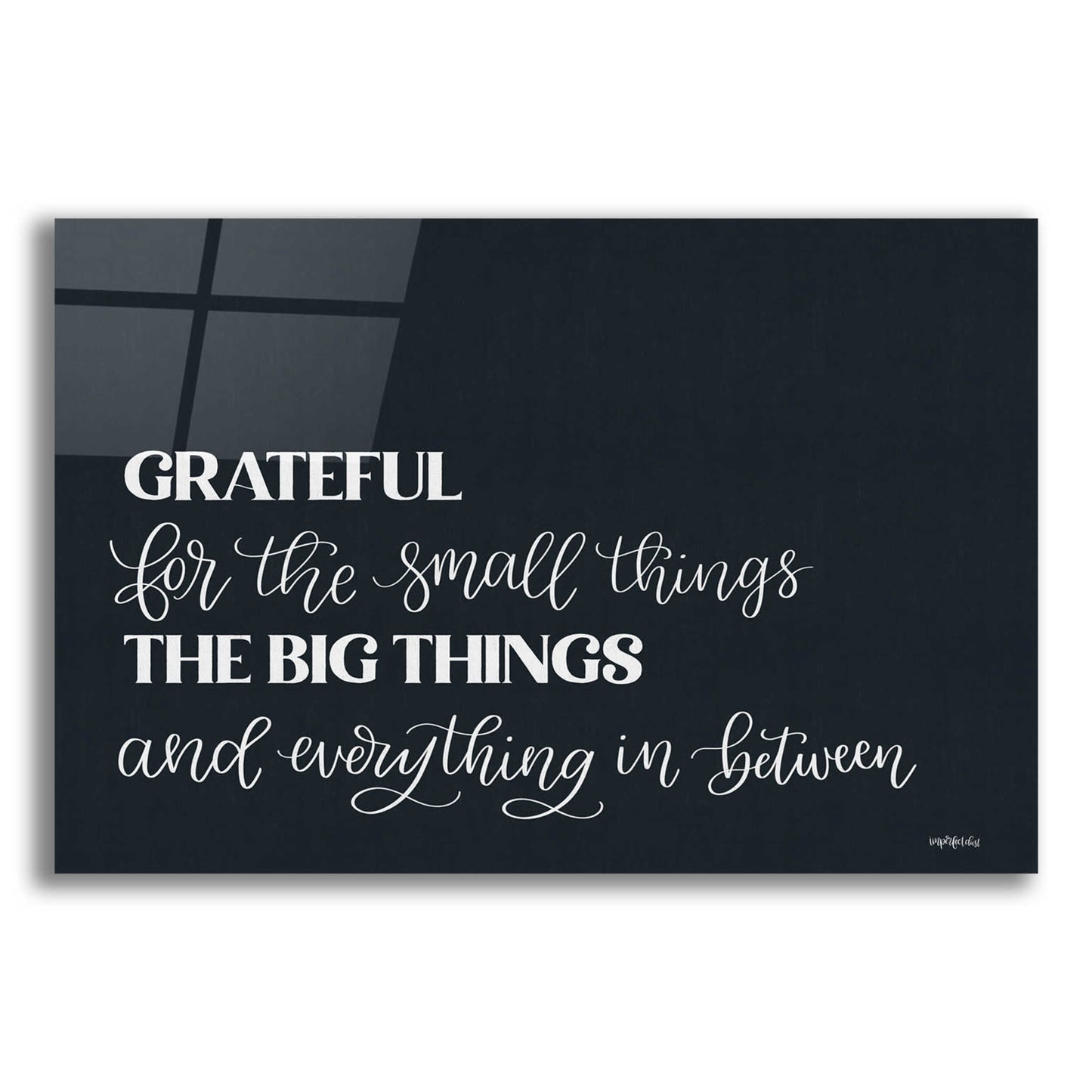 Epic Art 'Grateful For Everything' by Imperfect Dust, Acrylic Glass Wall Art,16x12