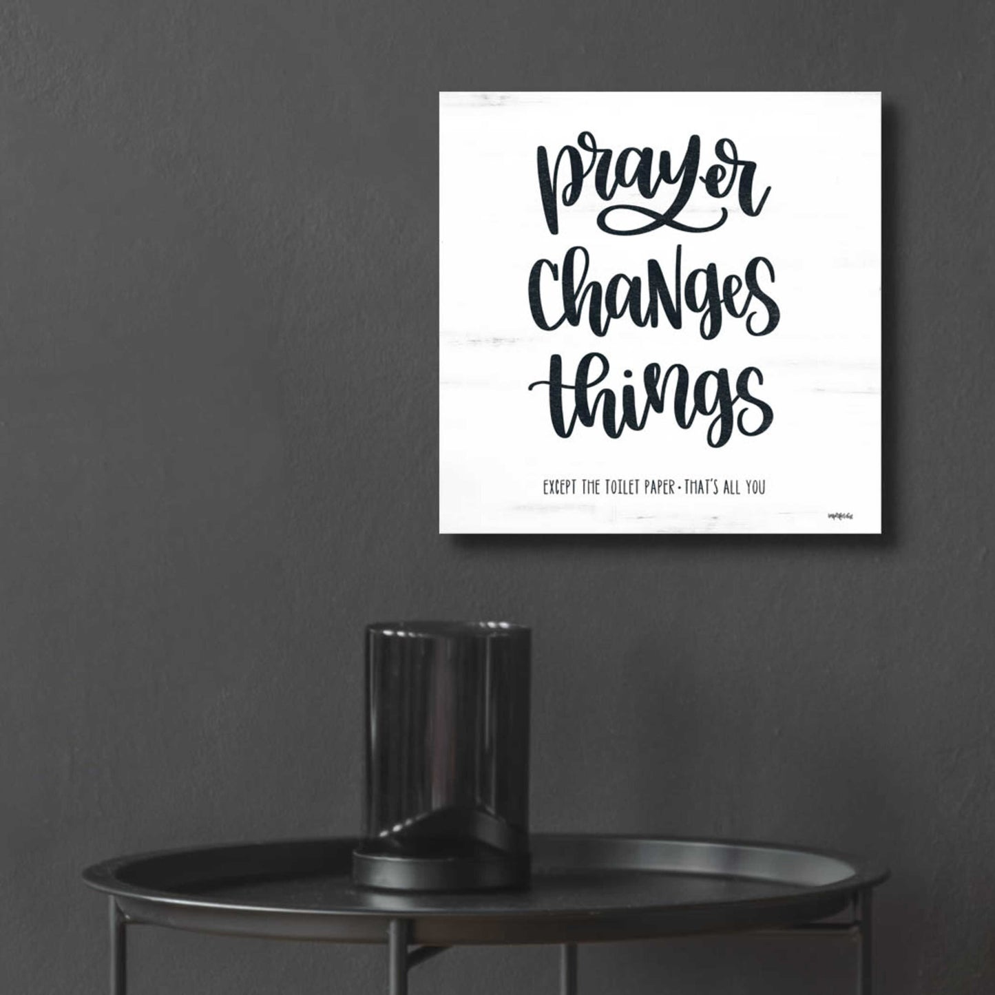 Epic Art 'Bathroom Prayer Changes Things II' by Imperfect Dust, Acrylic Glass Wall Art,12x12