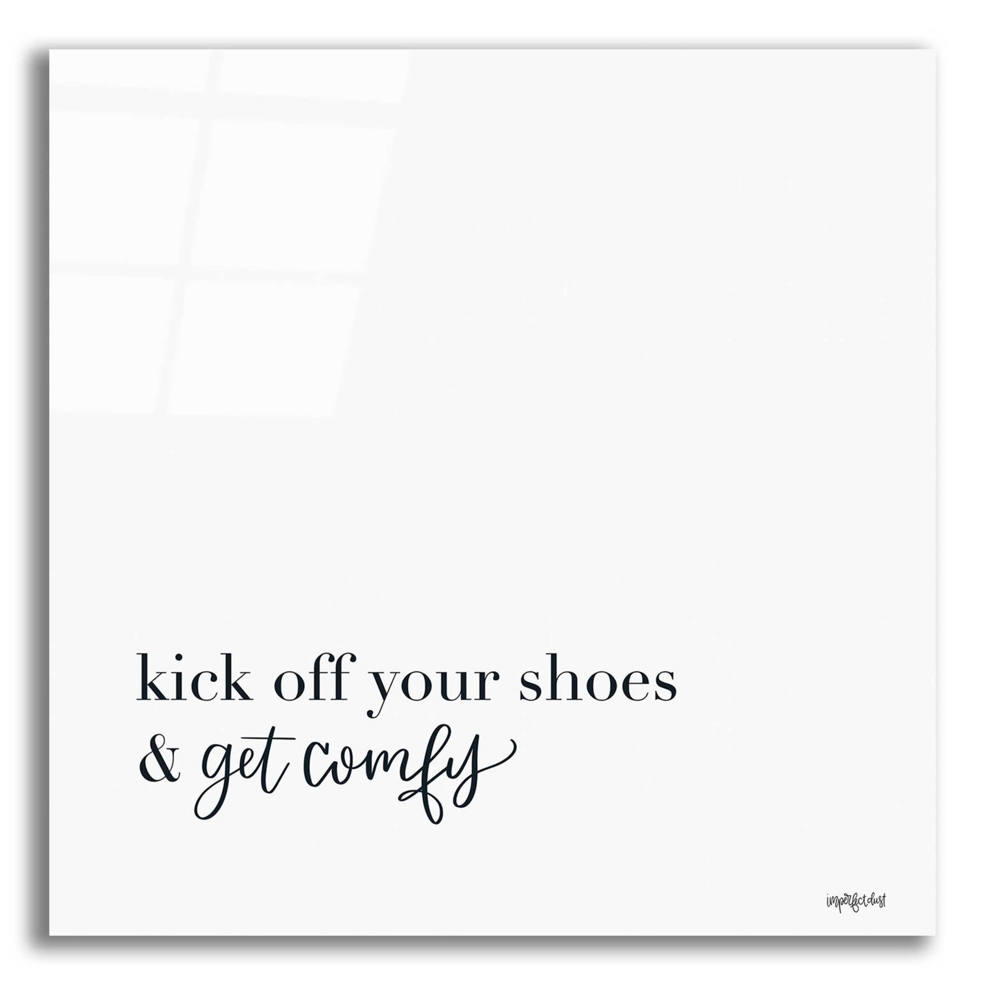 Epic Art 'Kick Off Your Shoes' by Imperfect Dust, Acrylic Glass Wall Art,12x12