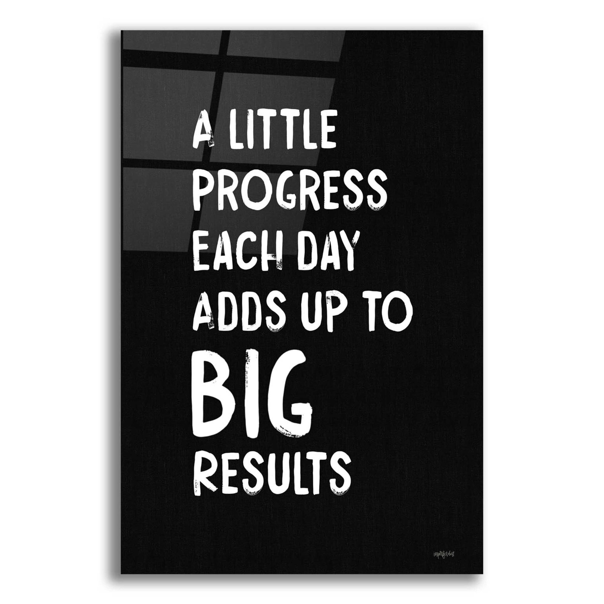 Epic Art 'Big Results' by Imperfect Dust, Acrylic Glass Wall Art,12x16