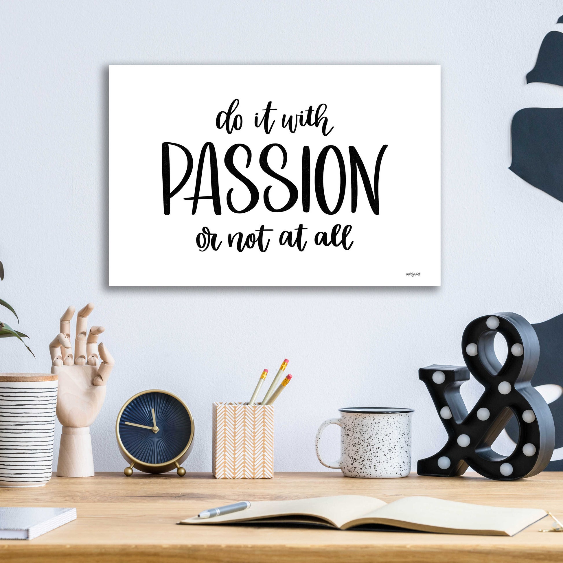 Epic Art 'Do It With Passion' by Imperfect Dust, Acrylic Glass Wall Art,16x12