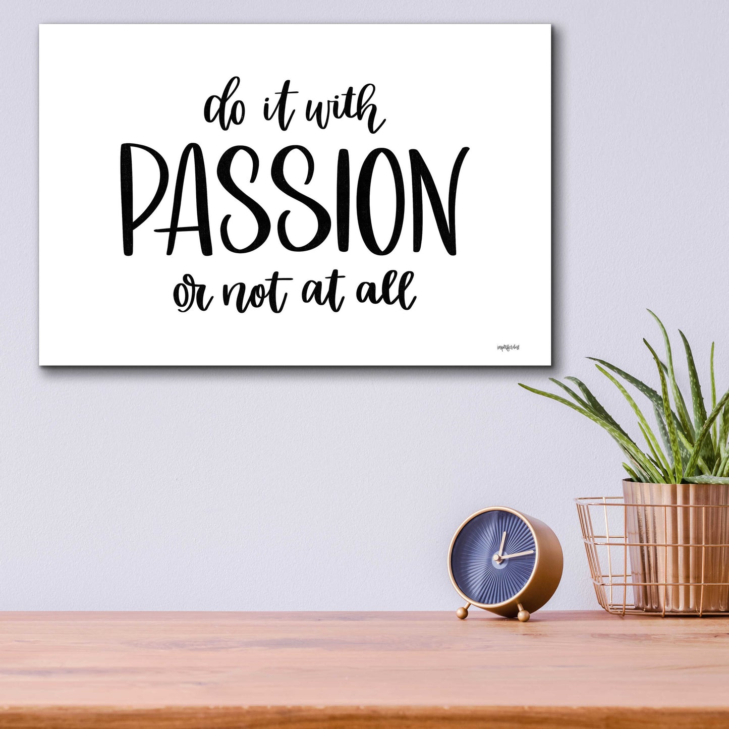 Epic Art 'Do It With Passion' by Imperfect Dust, Acrylic Glass Wall Art,16x12