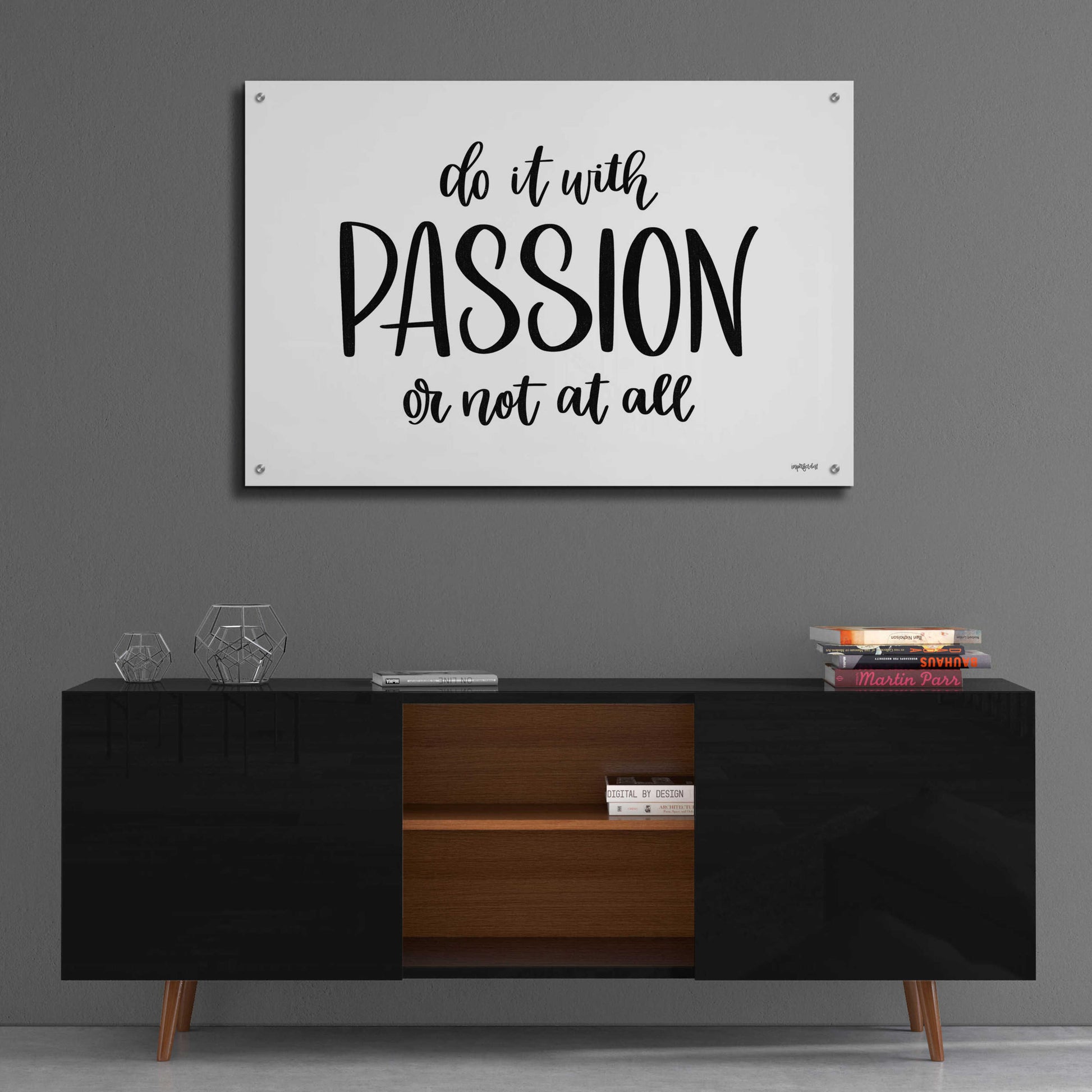 Epic Art 'Do It With Passion' by Imperfect Dust, Acrylic Glass Wall Art,36x24