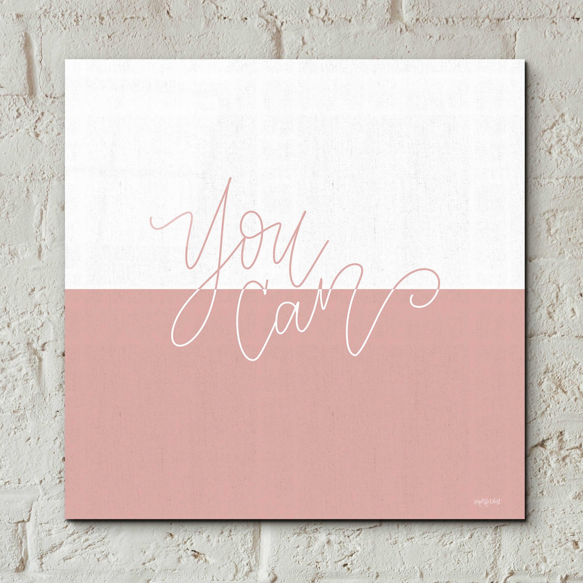 Epic Art 'You Can' by Imperfect Dust, Acrylic Glass Wall Art,12x12