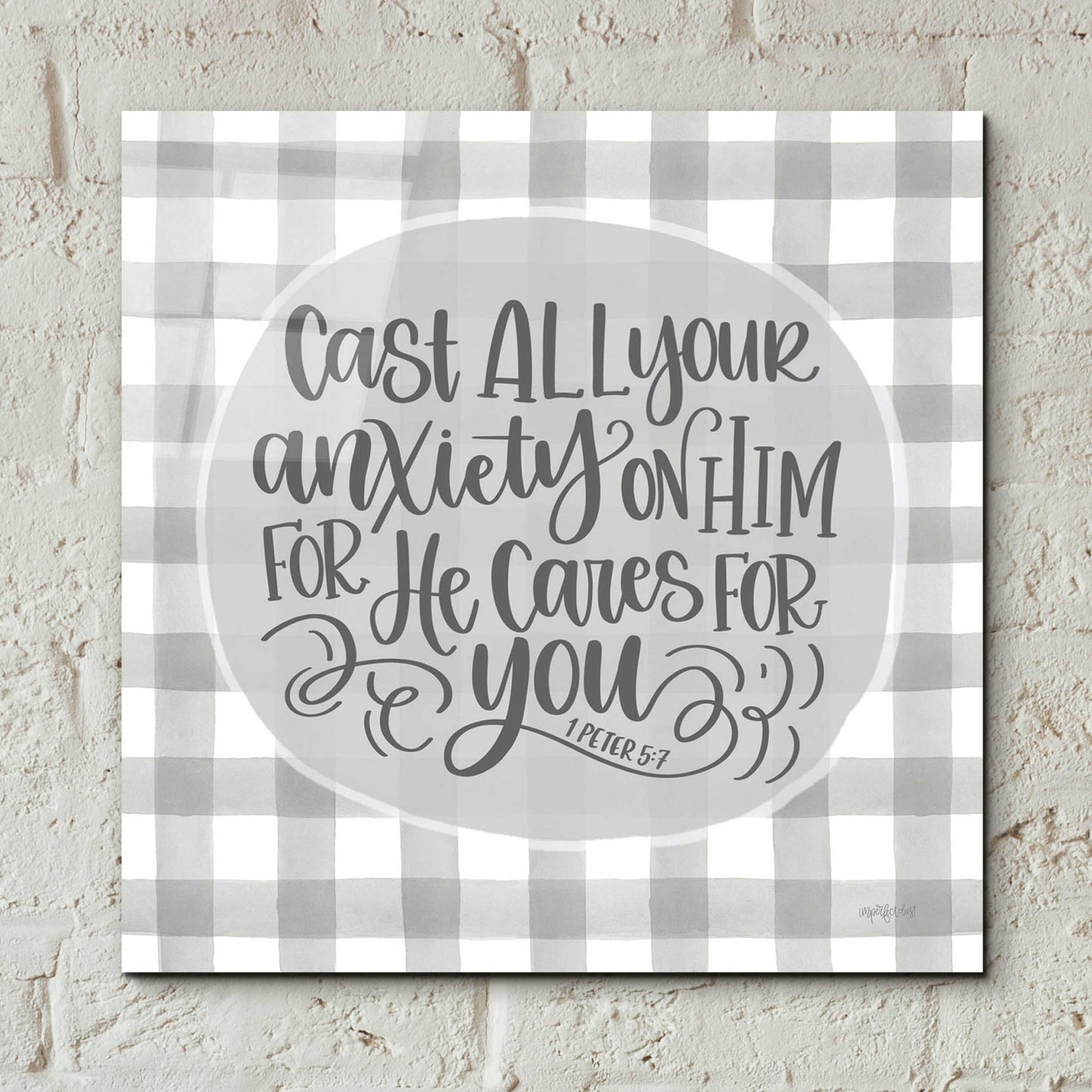 Epic Art 'Cast All Your Anxiety On Him' by Imperfect Dust, Acrylic Glass Wall Art,12x12