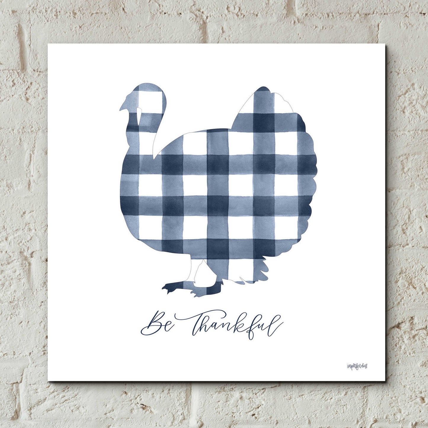 Epic Art 'Be Thankful Turkey' by Imperfect Dust, Acrylic Glass Wall Art,12x12