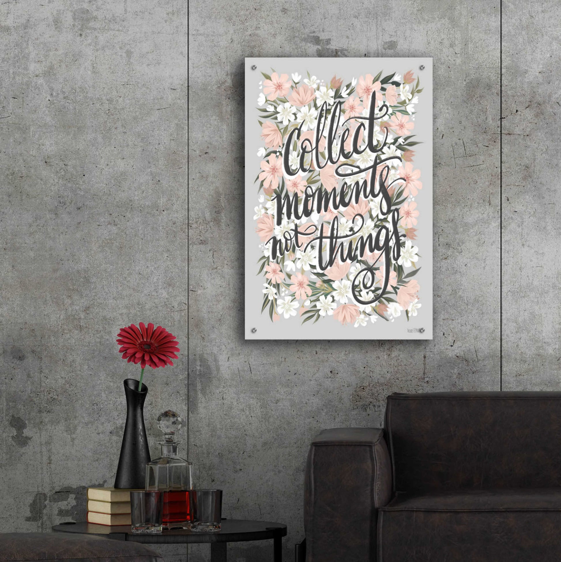 Epic Art 'Collect Moments Not Things' by House Fenway, Acrylic Glass Wall Art,24x36