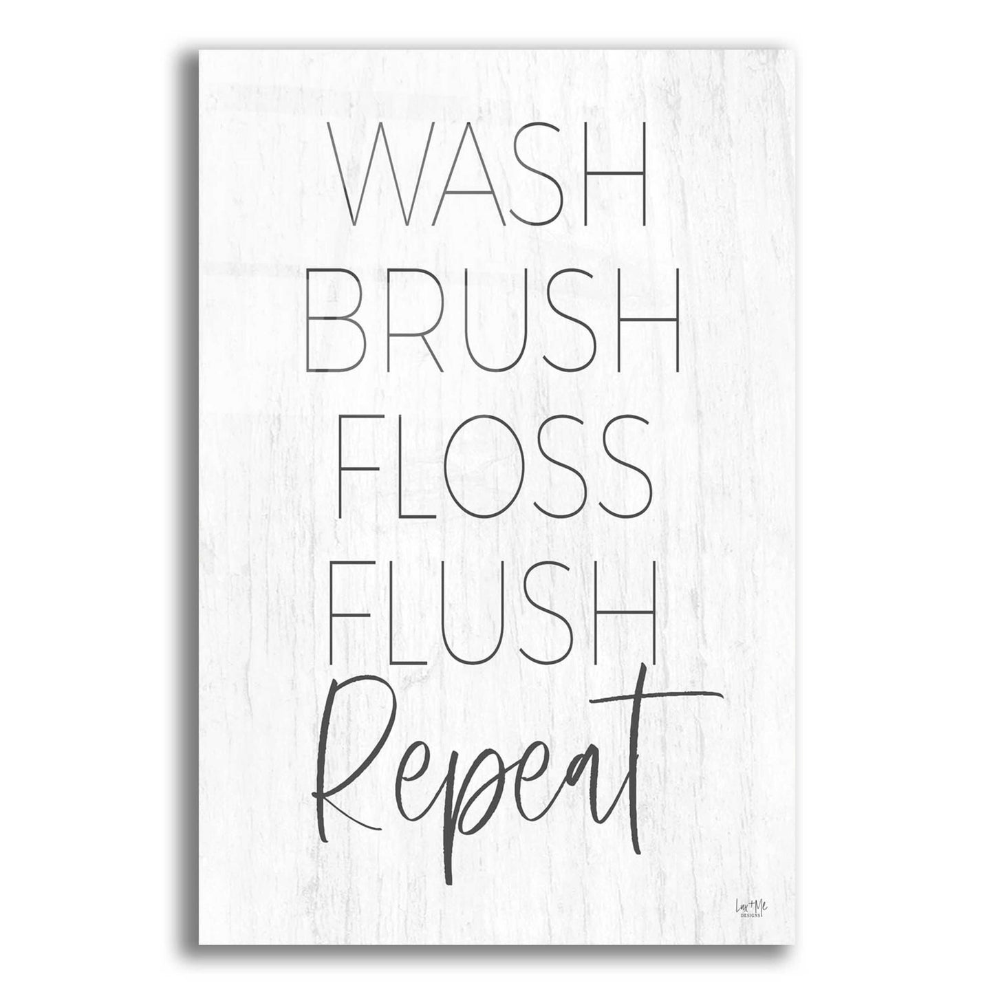 Epic Art 'Wash, Brush, Floss, Flush, Repeat' by Lux + Me Designs, Acrylic Glass Wall Art,12x16