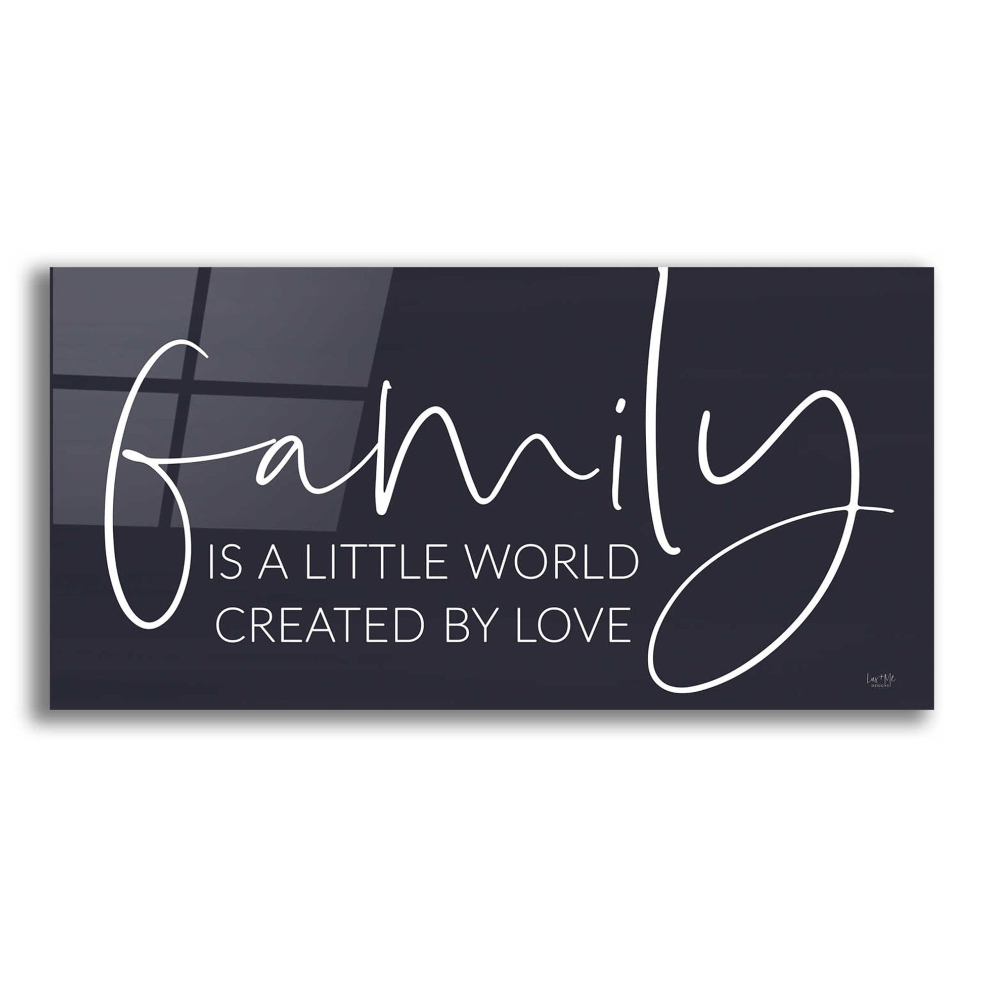 Epic Art 'Family Is…' by Lux + Me Designs, Acrylic Glass Wall Art