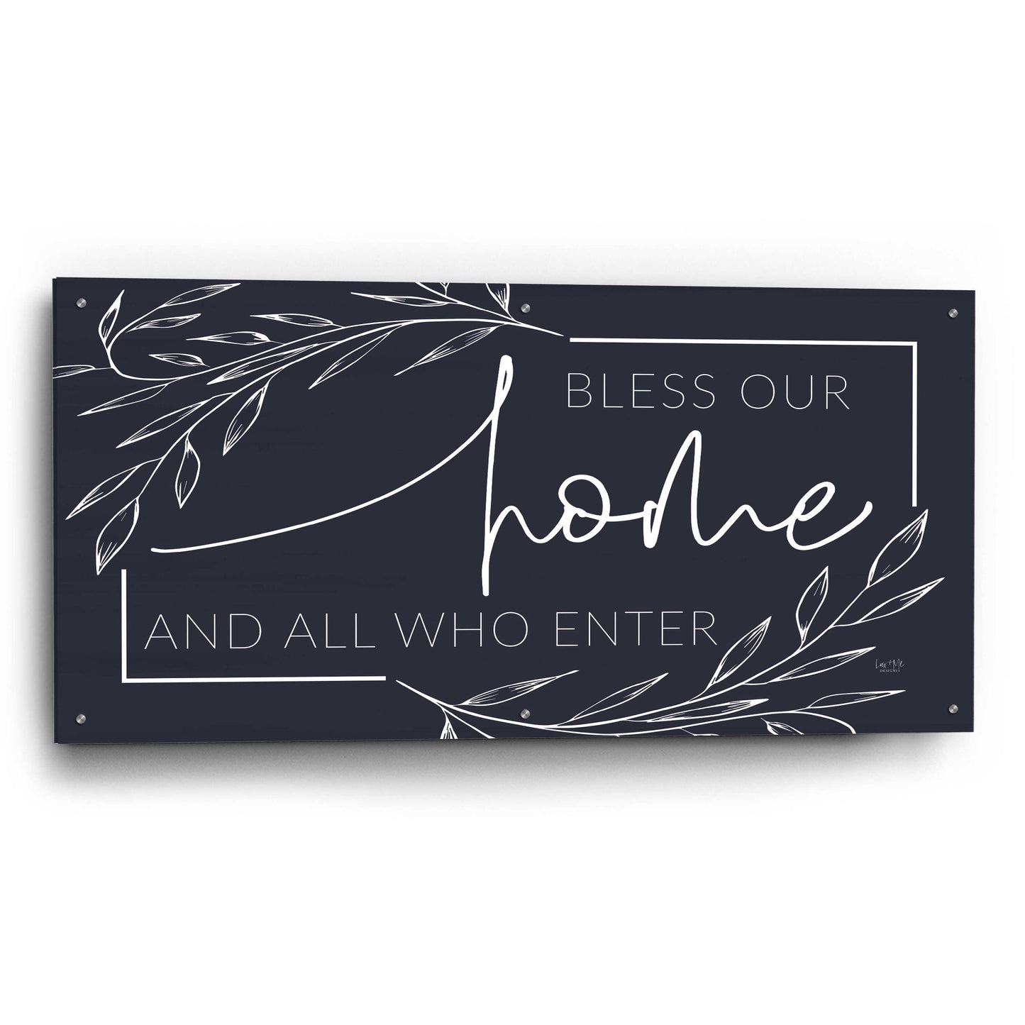 Epic Art 'Bless Our Home and All Who Enter' by Lux + Me Designs, Acrylic Glass Wall Art,48x24