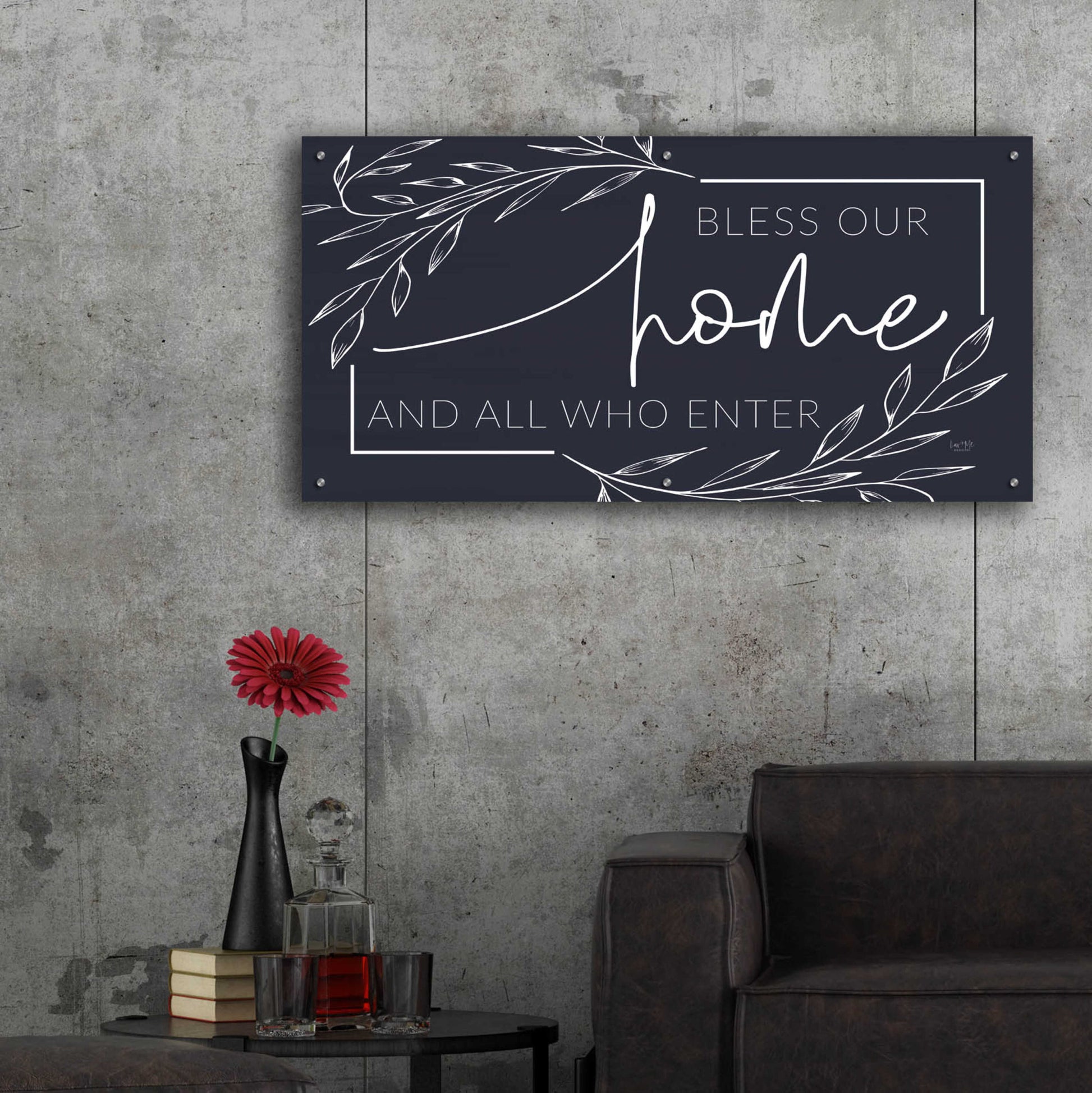 Epic Art 'Bless Our Home and All Who Enter' by Lux + Me Designs, Acrylic Glass Wall Art,48x24