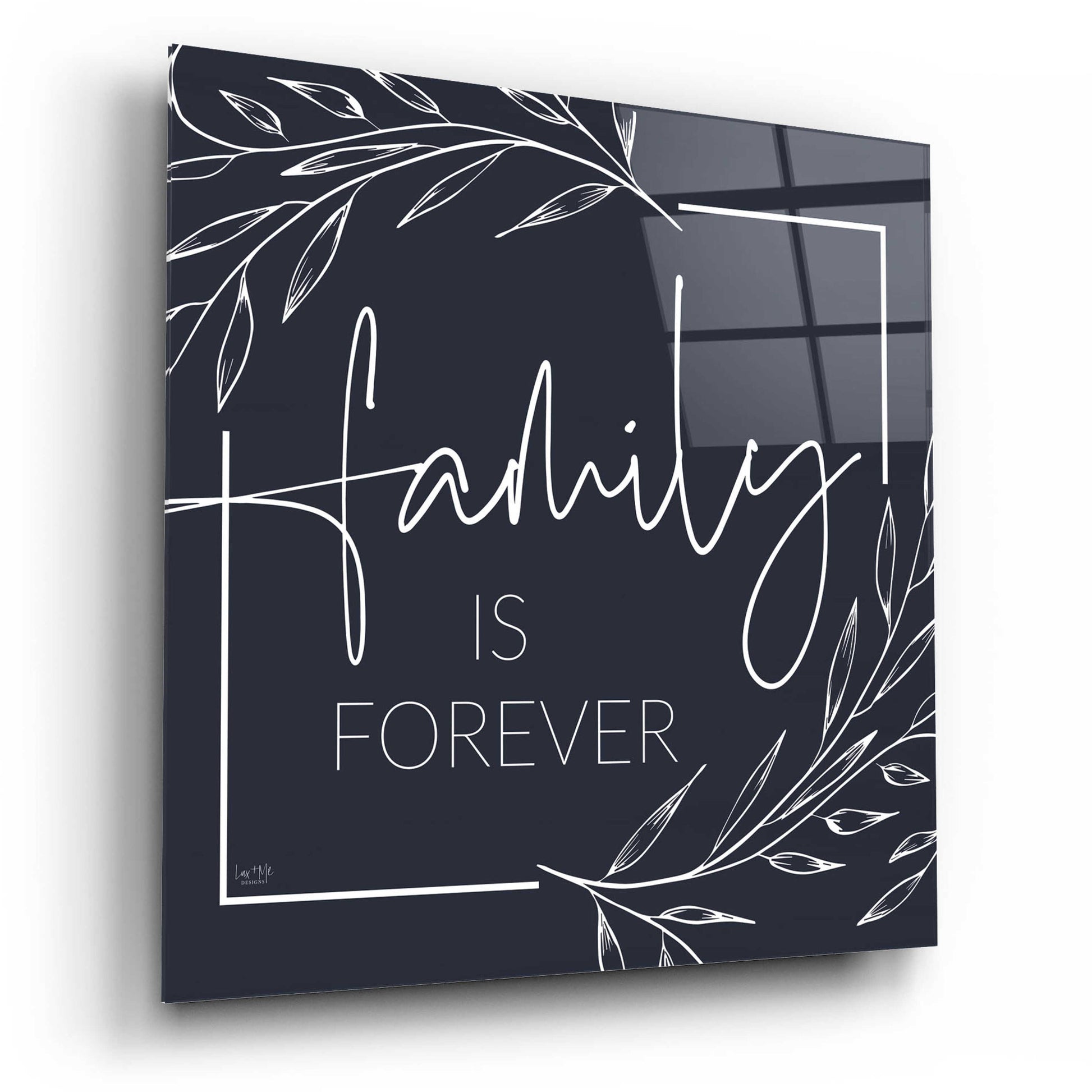 Epic Art 'Family is Forever' by Lux + Me Designs, Acrylic Glass Wall Art,12x12