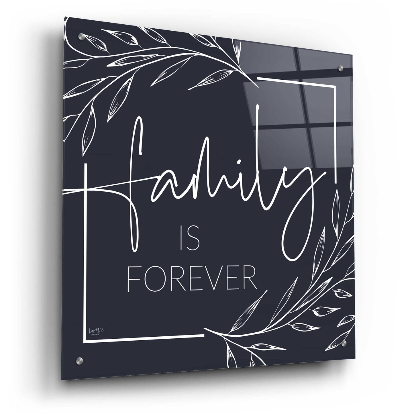 Epic Art 'Family is Forever' by Lux + Me Designs, Acrylic Glass Wall Art,24x24