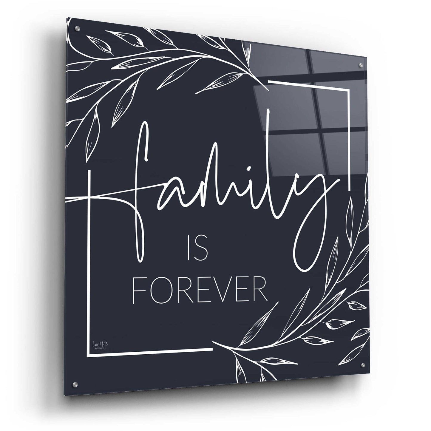 Epic Art 'Family is Forever' by Lux + Me Designs, Acrylic Glass Wall Art,36x36