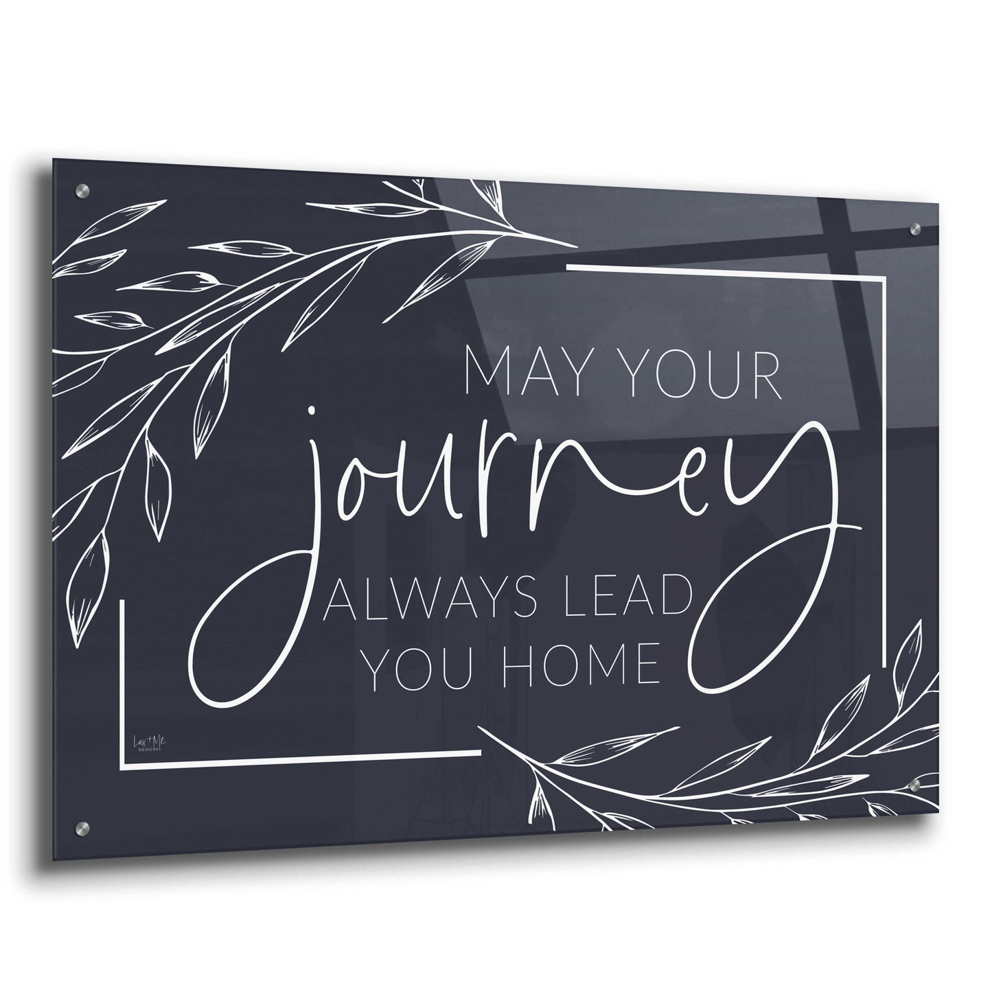 Epic Art 'May Your Journey Lead Home' by Lux + Me Designs, Acrylic Glass Wall Art,36x24