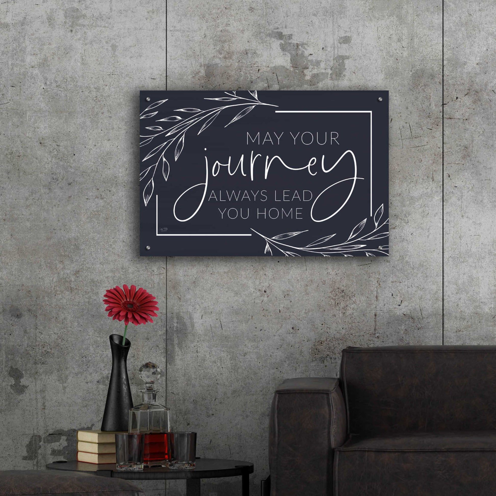 Epic Art 'May Your Journey Lead Home' by Lux + Me Designs, Acrylic Glass Wall Art,36x24