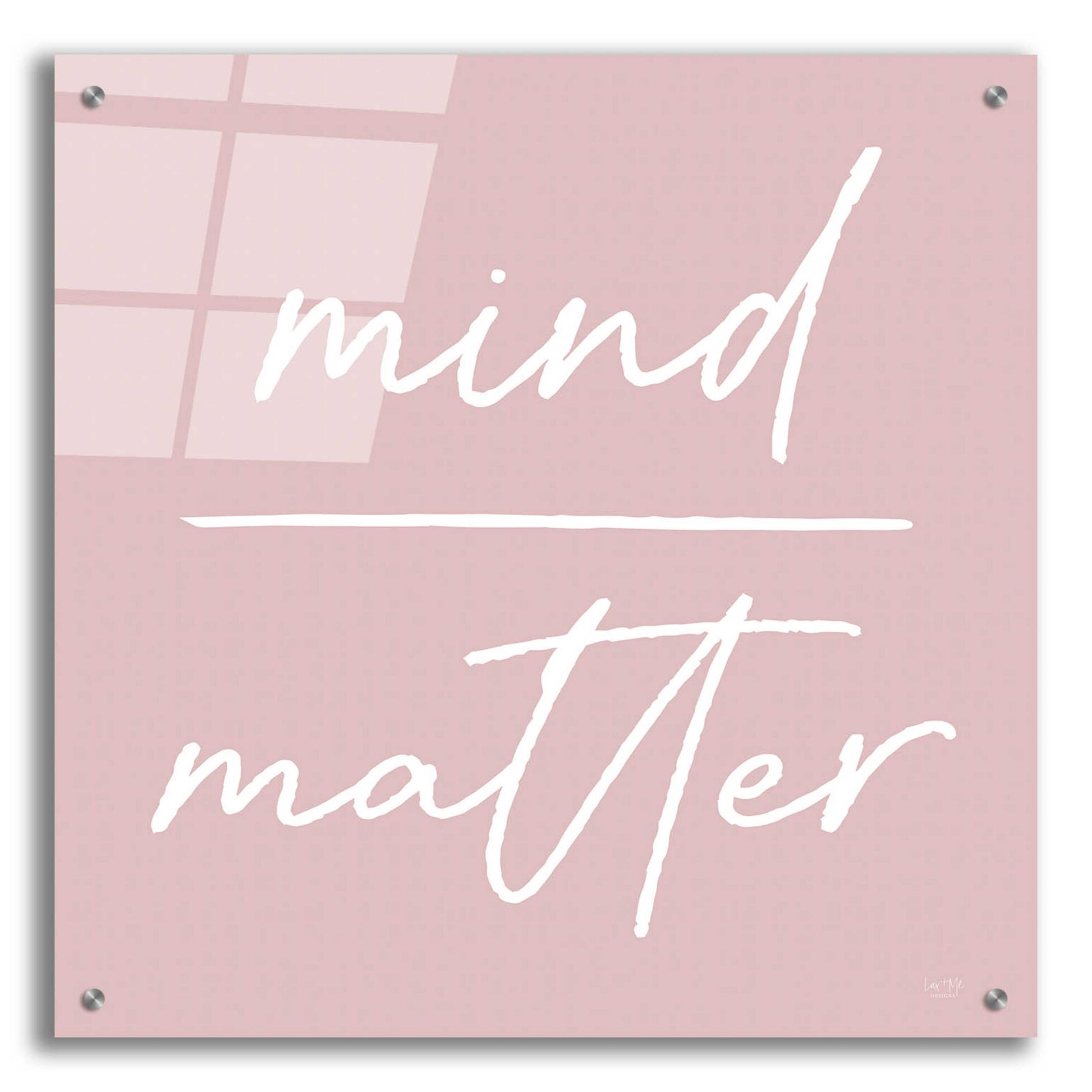 Epic Art 'Mind Over Matter' by Lux + Me Designs, Acrylic Glass Wall Art,24x24