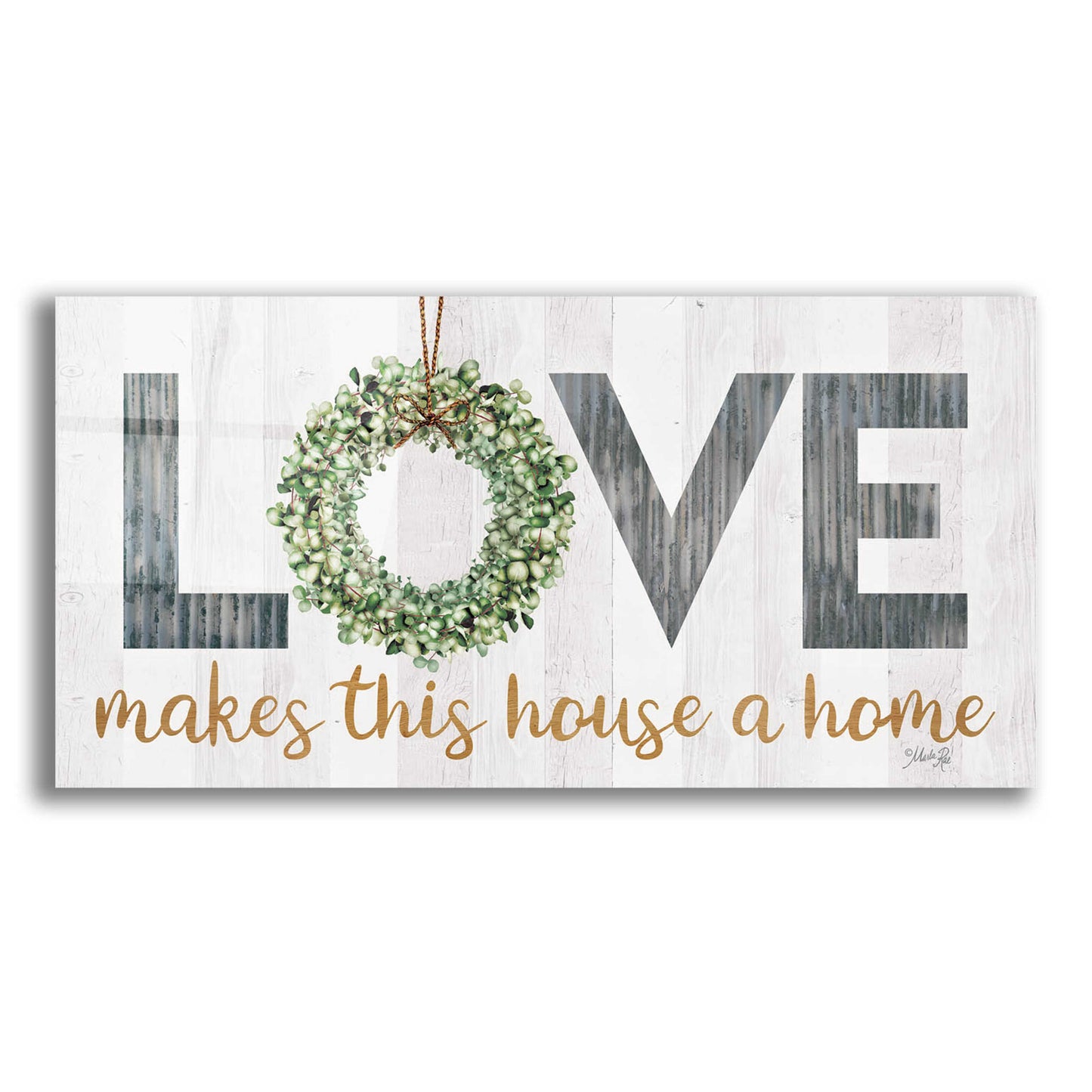 Epic Art 'Love Makes This House a Home with Wreath' by Marla Rae, Acrylic Glass Wall Art,24x12