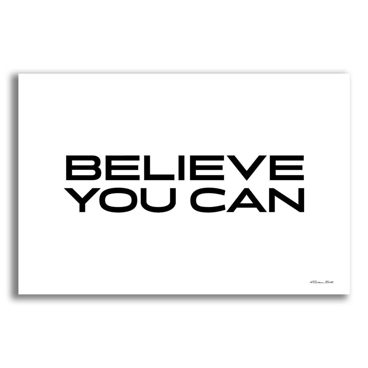 Epic Art 'Believe You Can' by Susan Ball, Acrylic Glass Wall Art