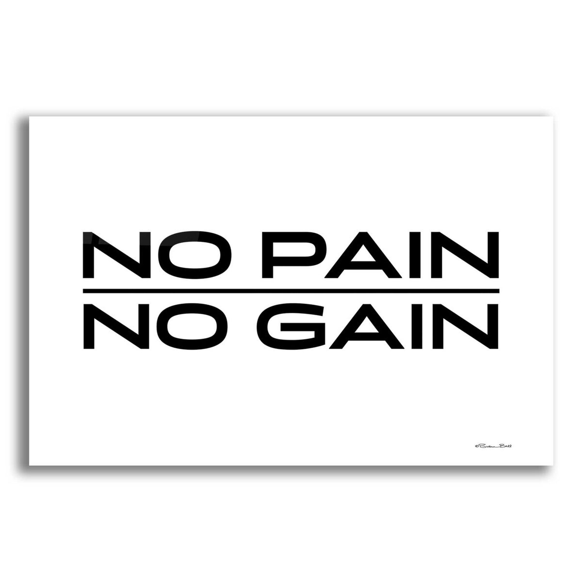 Epic Art 'No Pain, No Gain' by Susan Ball, Acrylic Glass Wall Art
