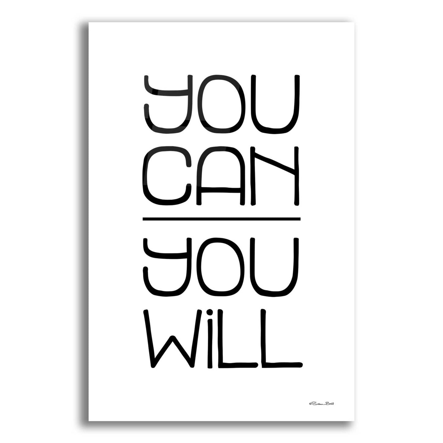 Epic Art 'You Can, You Will' by Susan Ball, Acrylic Glass Wall Art,16x24