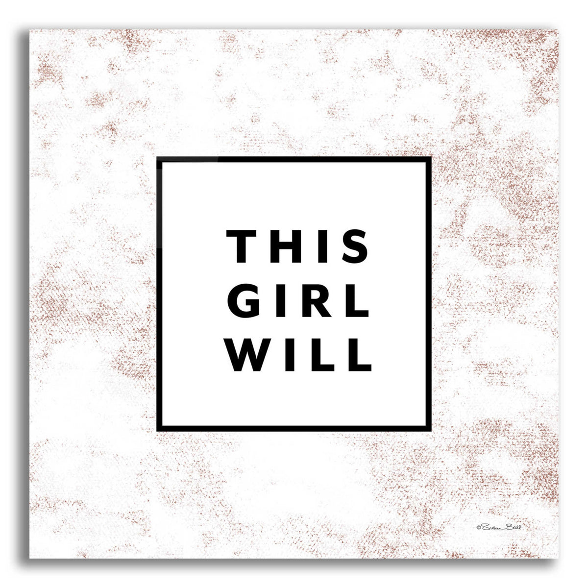 Epic Art 'This Girl Will' by Susan Ball, Acrylic Glass Wall Art
