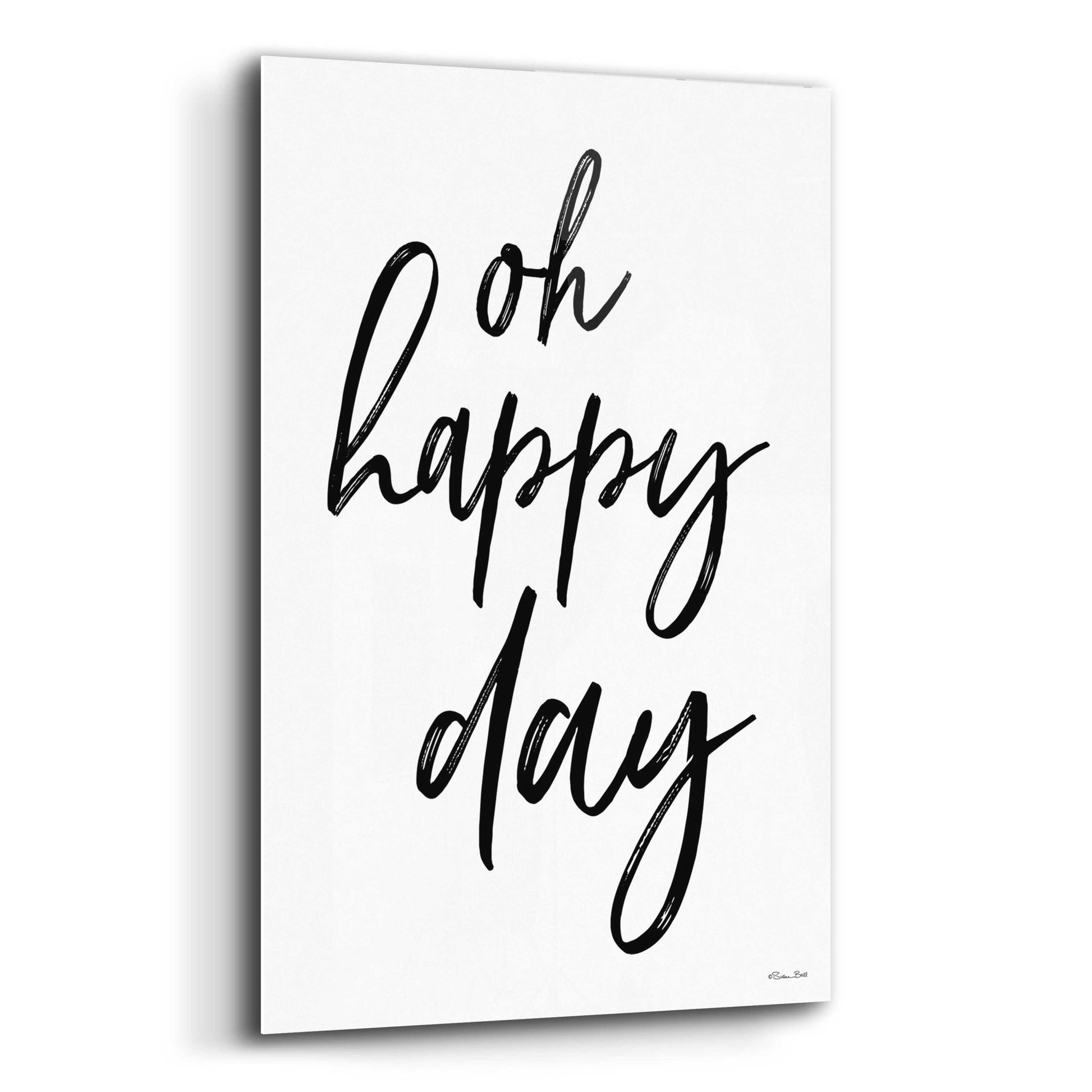 Epic Art 'Oh Happy Day' by Susan Ball, Acrylic Glass Wall Art,12x16