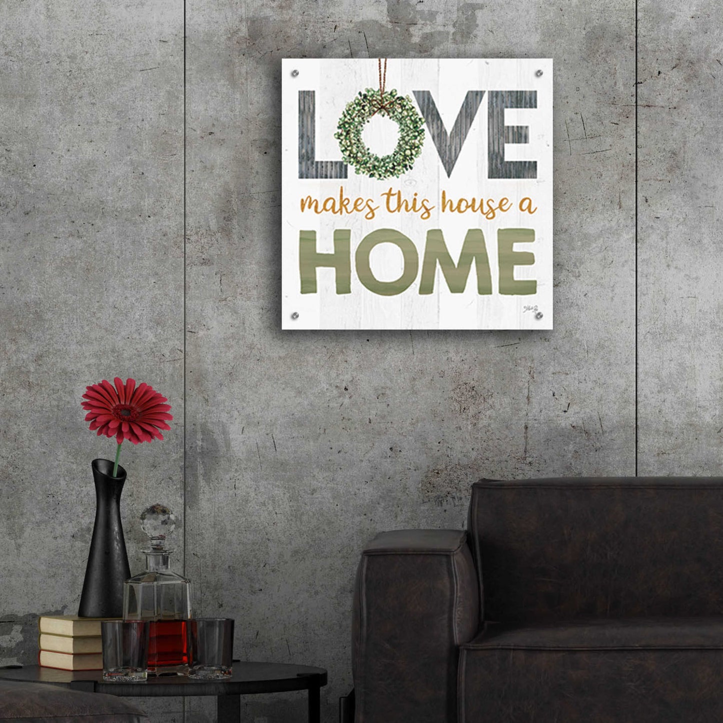 Epic Art 'Love Makes This House a Home Square' by Marla Rae, Acrylic Glass Wall Art,24x24