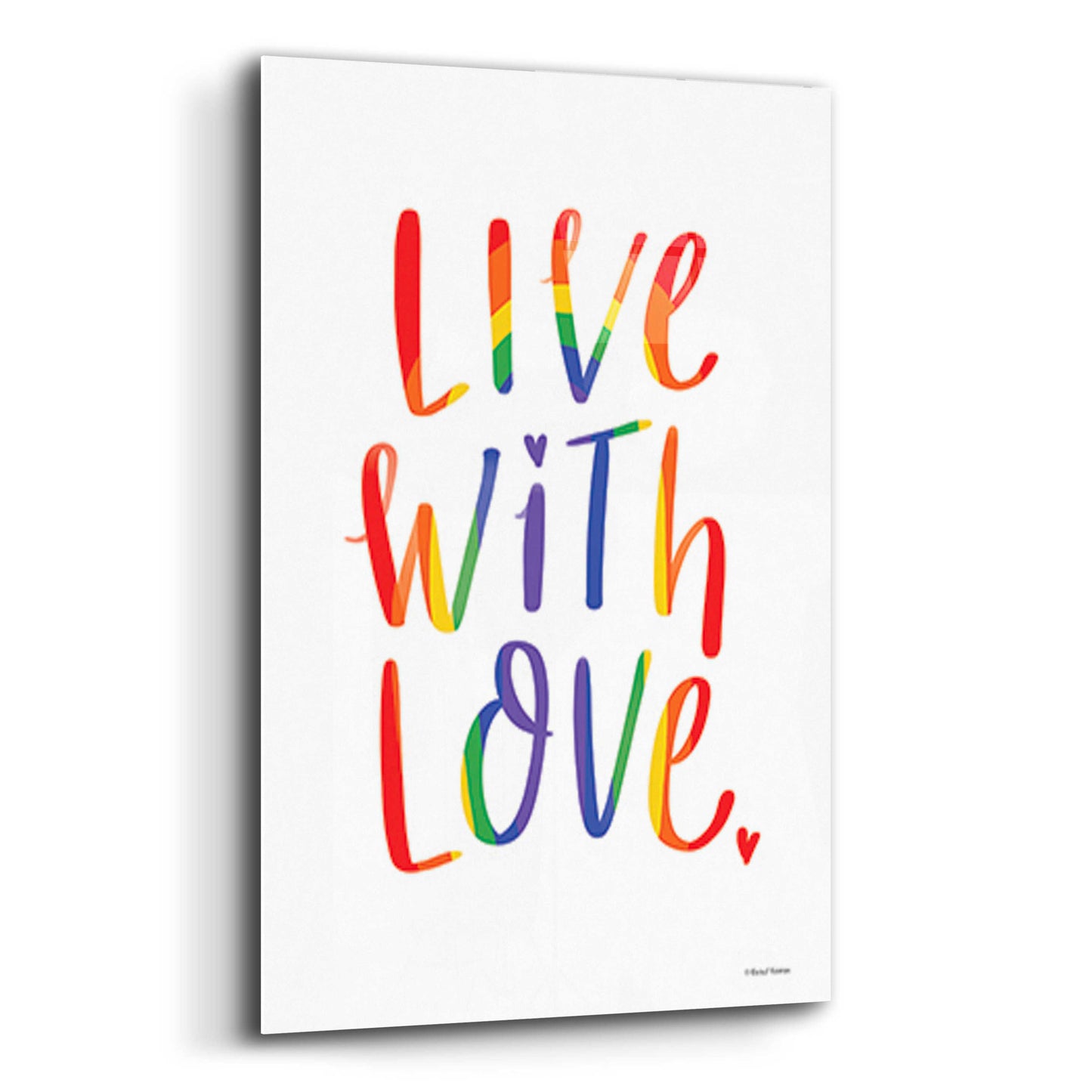 Epic Art 'Live with Love Rainbow' by Rachel Nieman, Acrylic Glass Wall Art,12x16