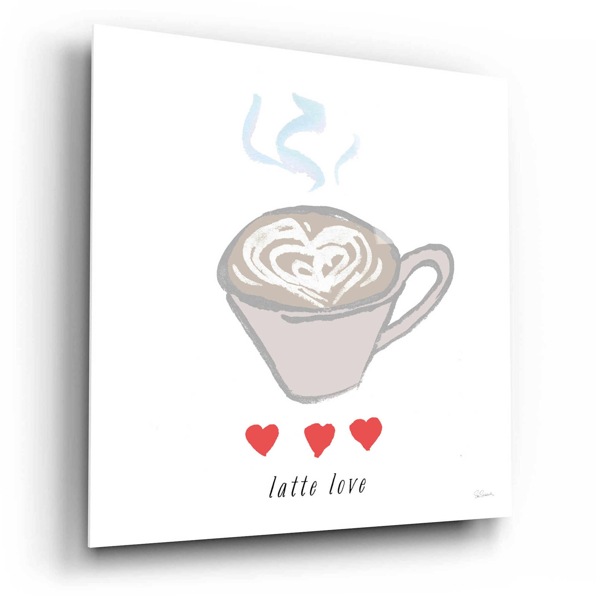 Epic Art 'Latte Love' by Sue Schlabach, Acrylic Glass Wall Art,12x12