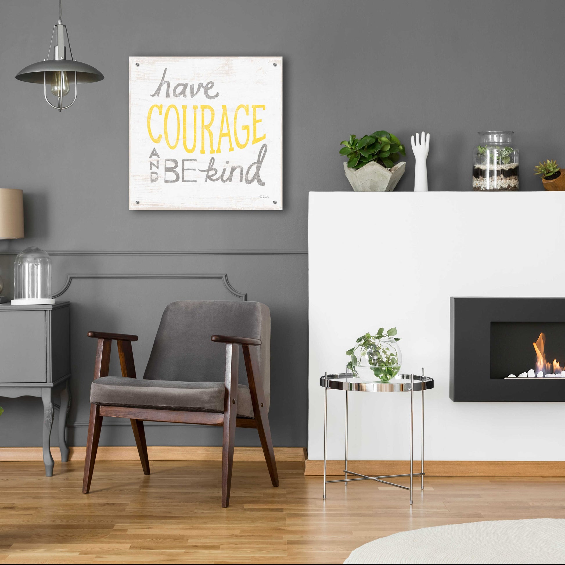 Epic Art 'Have Courage Gray' by Sue Schlabach, Acrylic Glass Wall Art,24x24