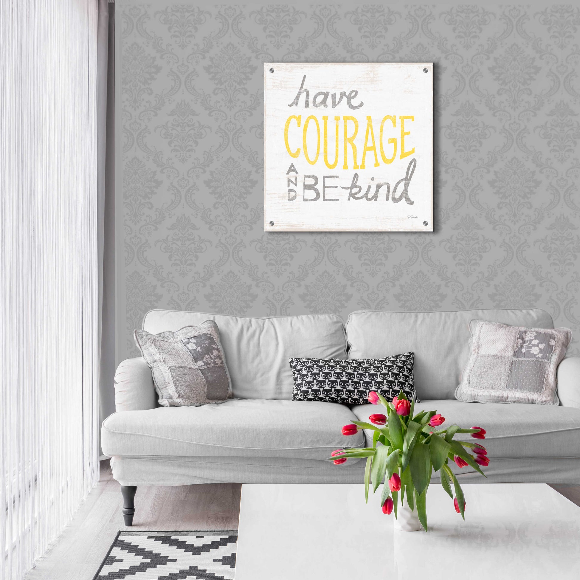 Epic Art 'Have Courage Gray' by Sue Schlabach, Acrylic Glass Wall Art,24x24