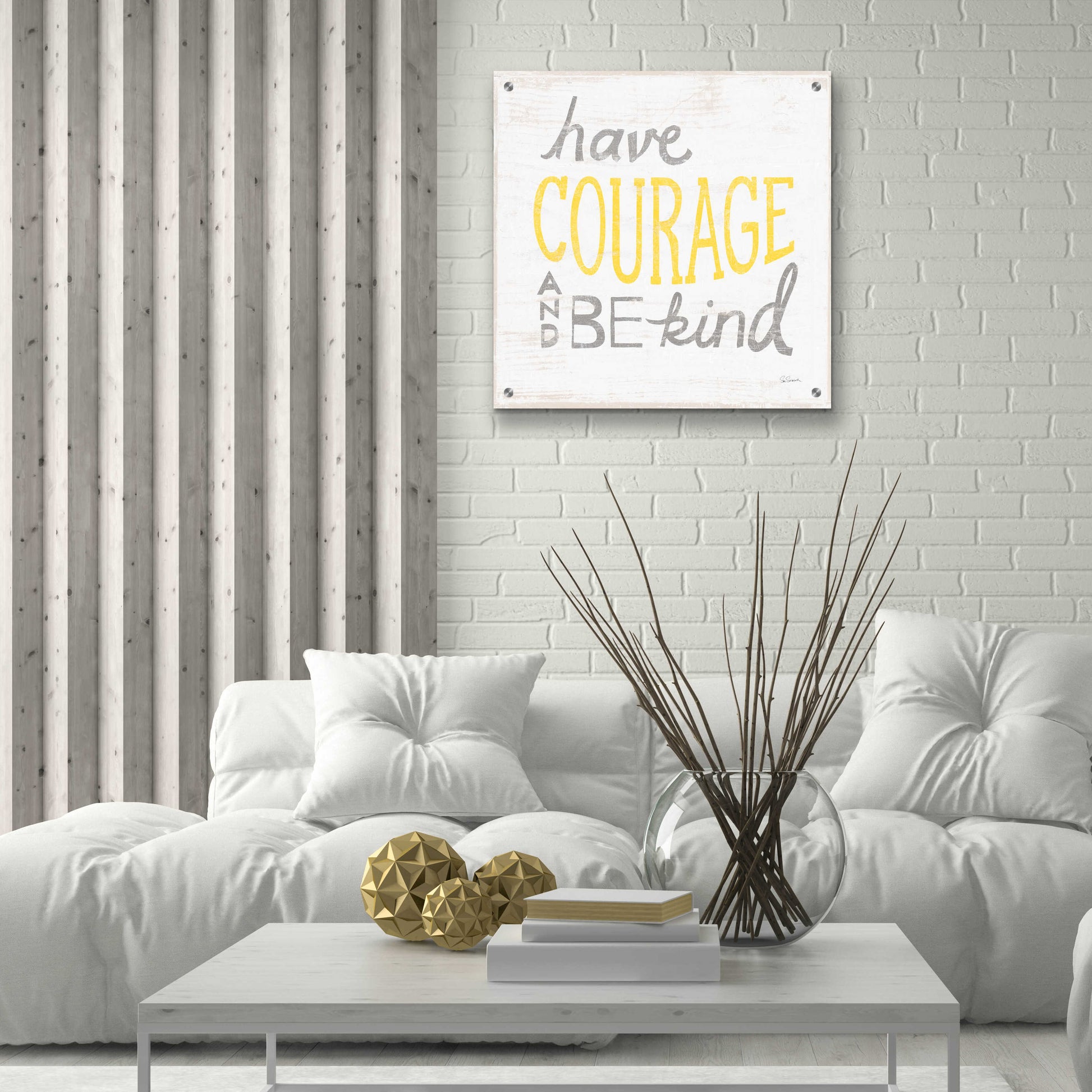 Epic Art 'Have Courage Gray' by Sue Schlabach, Acrylic Glass Wall Art,24x24