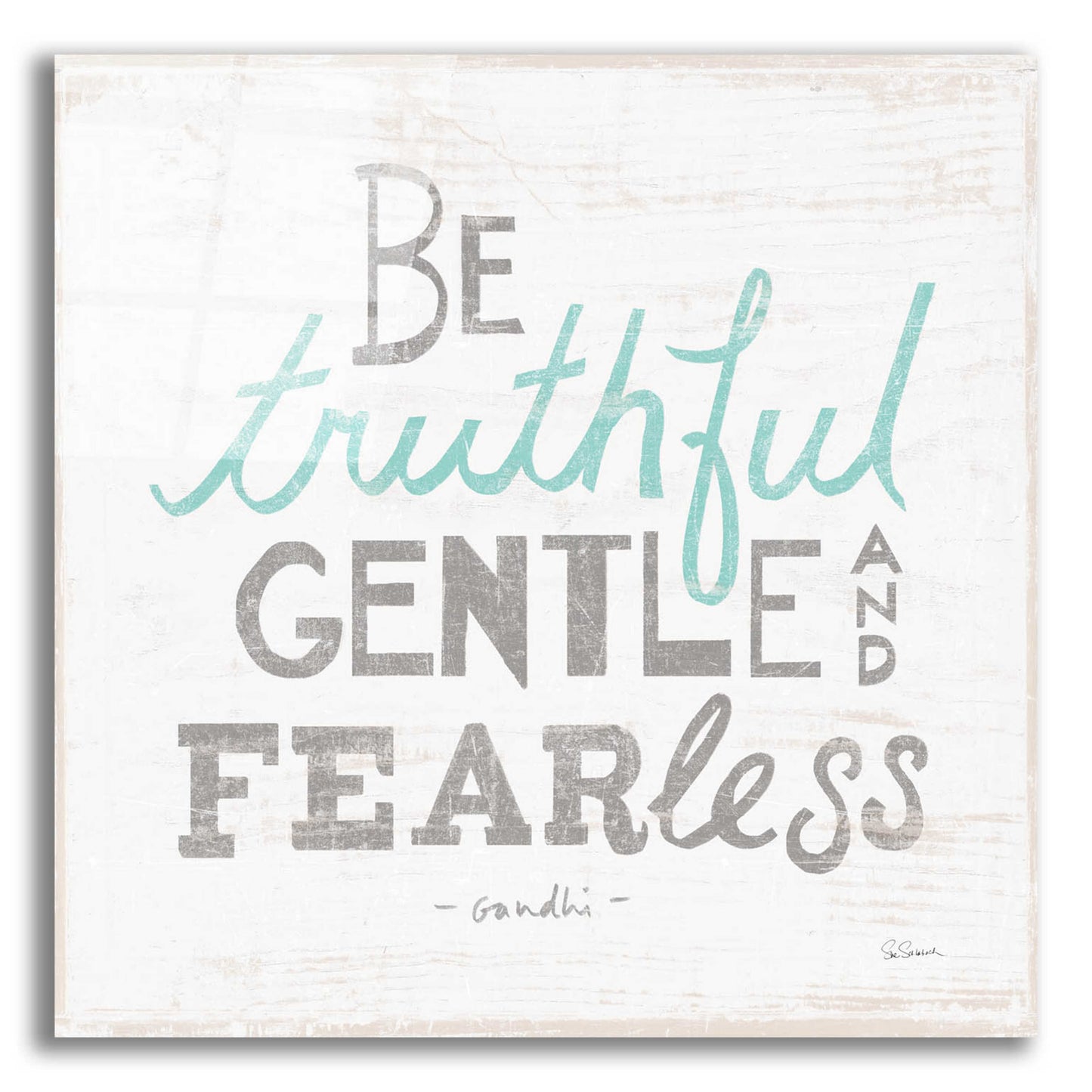 Epic Art 'Be Truthful Gray' by Sue Schlabach, Acrylic Glass Wall Art,12x12