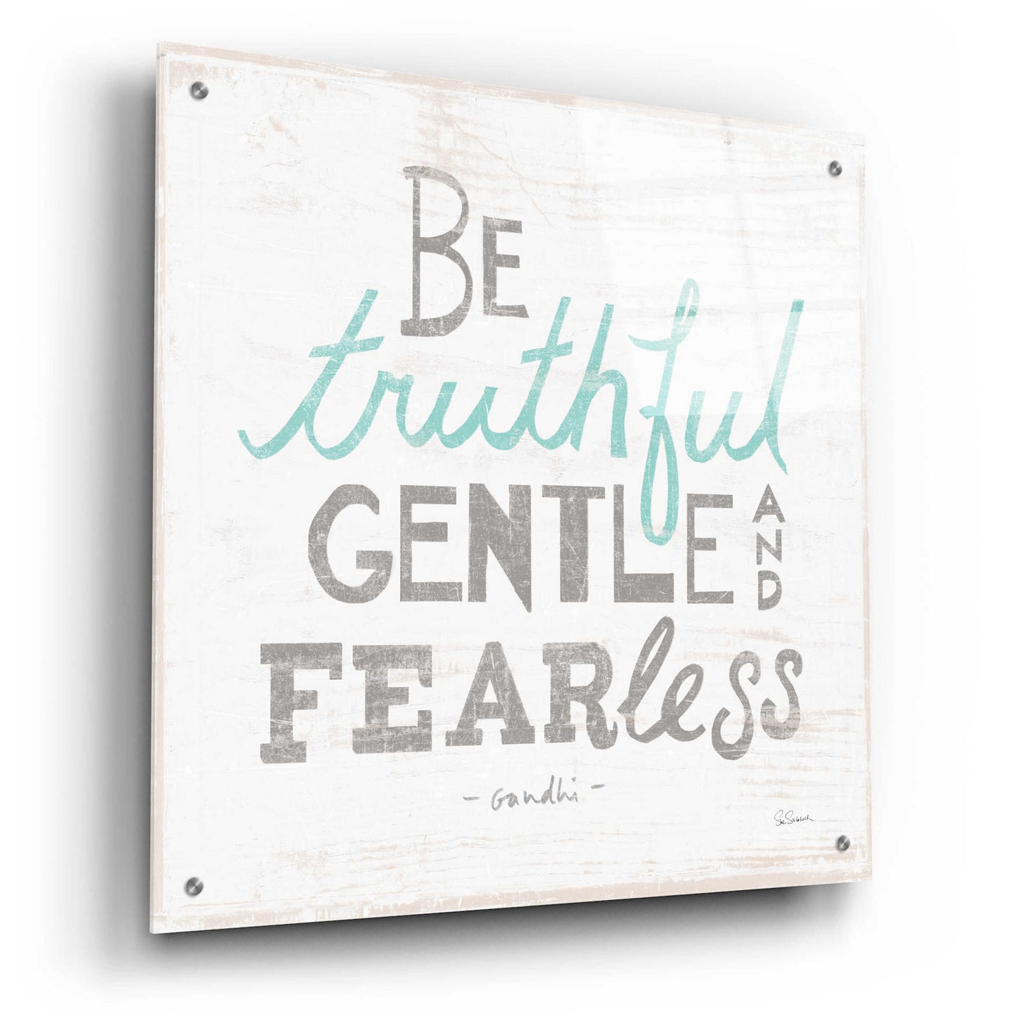 Epic Art 'Be Truthful Gray' by Sue Schlabach, Acrylic Glass Wall Art,24x24