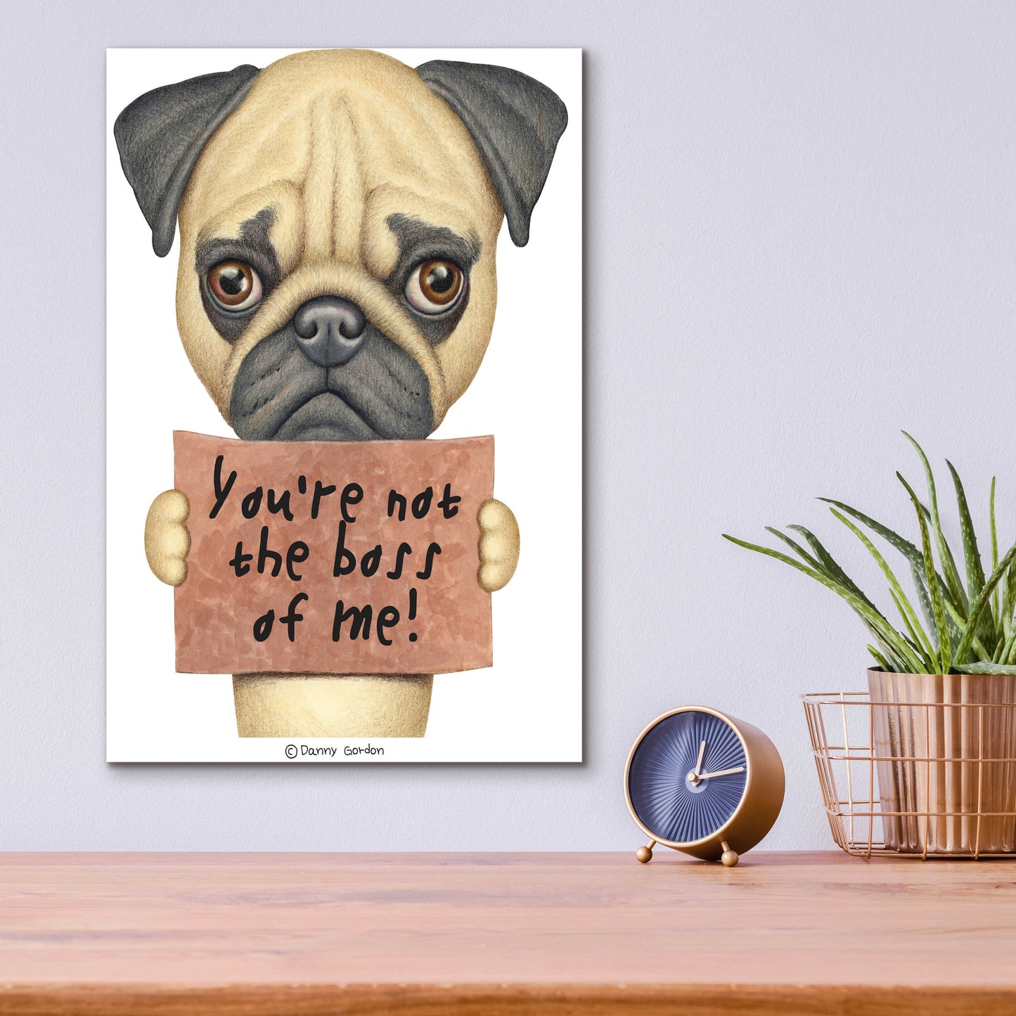 Epic Art 'Pug You're Not the Boss' by Danny Gordon Art, Acrylic Glass Wall Art,12x16