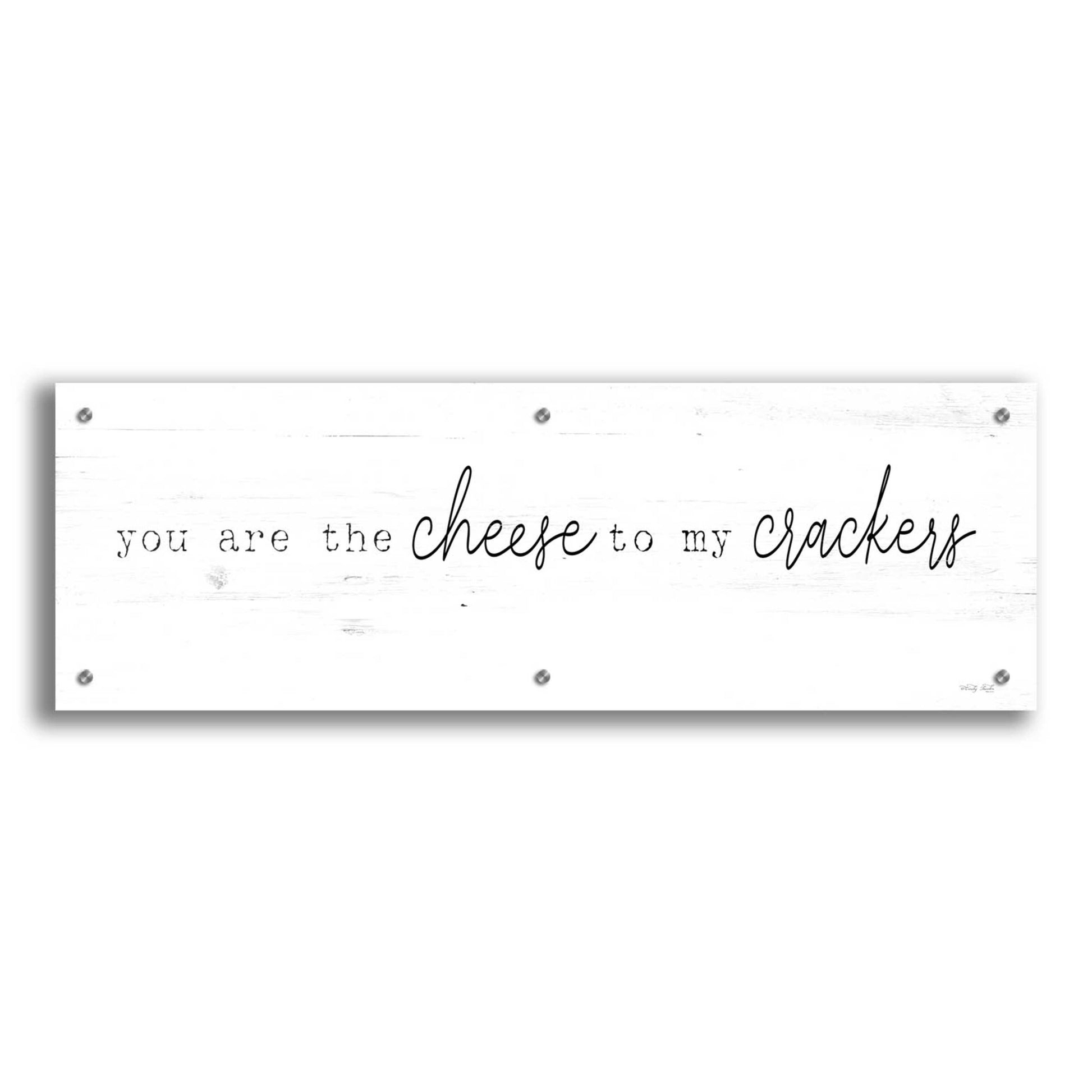 Epic Art 'You Are The Cheese To My Crackers' by Cindy Jacobs, Acrylic Glass Wall Art,36x12