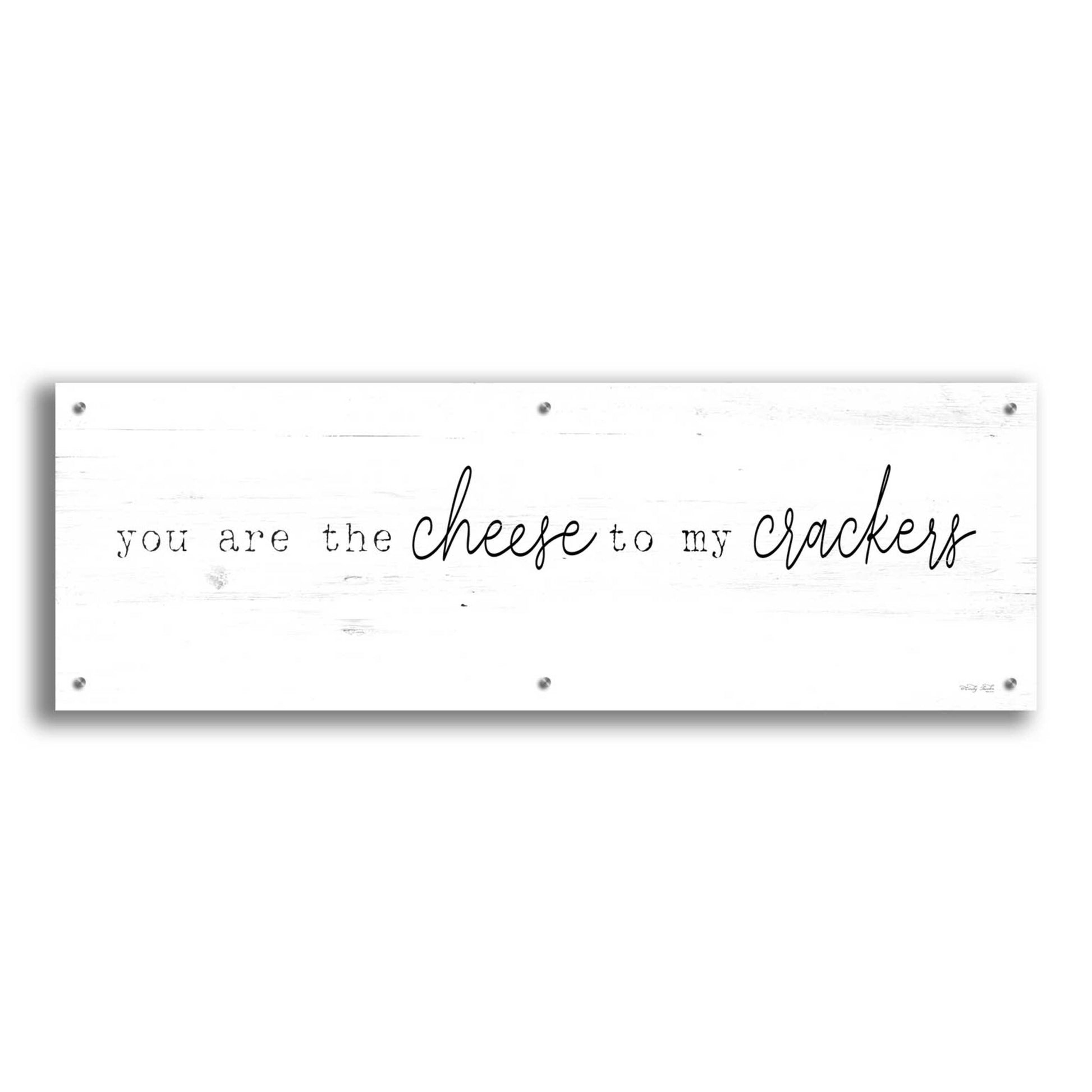 Epic Art 'You Are The Cheese To My Crackers' by Cindy Jacobs, Acrylic Glass Wall Art,48x16